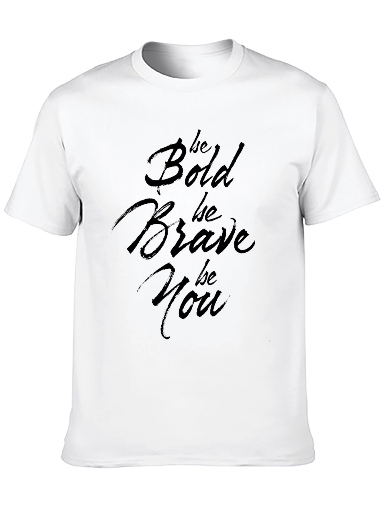 Black Be Bold Be Brave Be You Black T-Shirt view 10