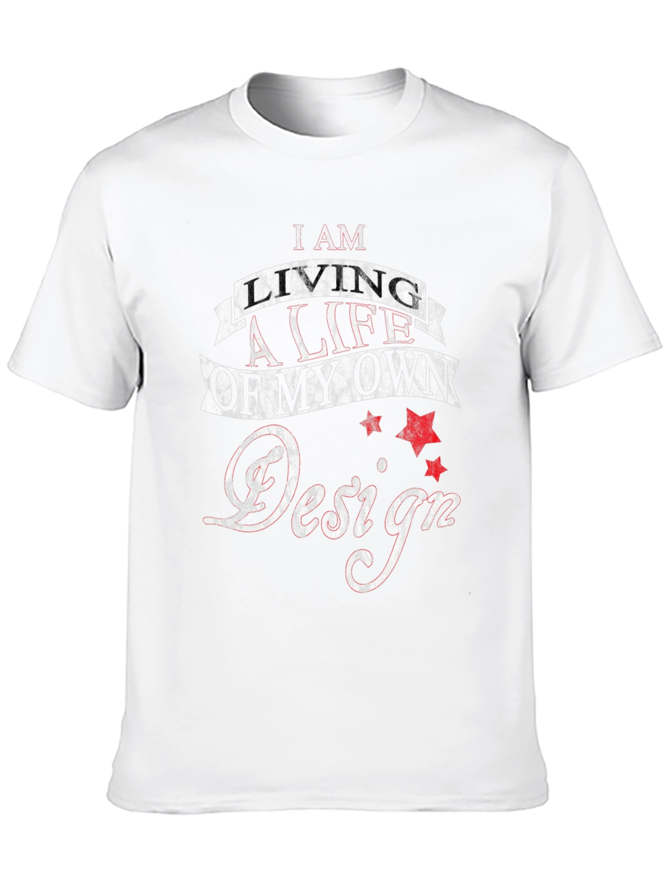 Black I Am Living A Life Of My Own Design Graphic T-Shirt view 10