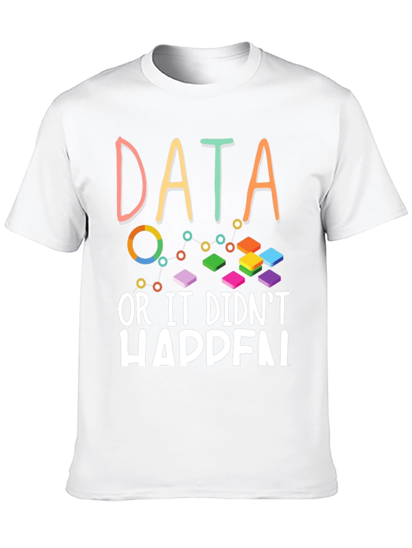 Black Data Analyst T-Shirt - If There's No Data, It Didn't Happen view 10