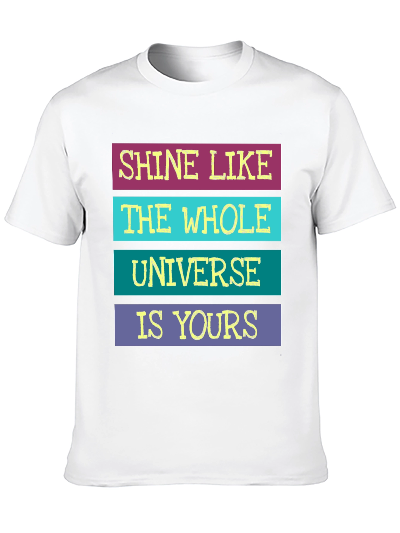 Black Shine Like The Whole Universe Is Yours T-Shirt view 10