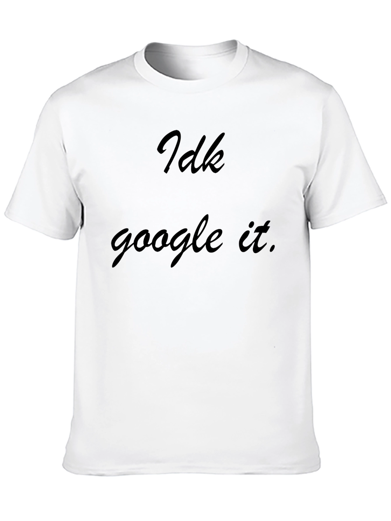 Black Idk Google It Black Graphic Tee view 10