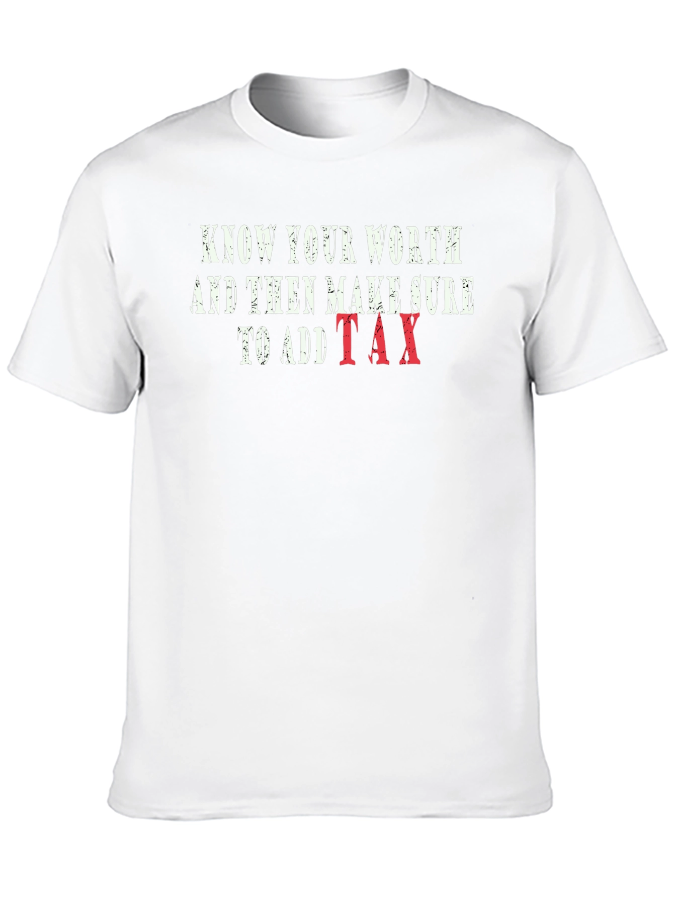 Black Know Your Worth T-Shirt - Funny Tax Humor Tee view 10