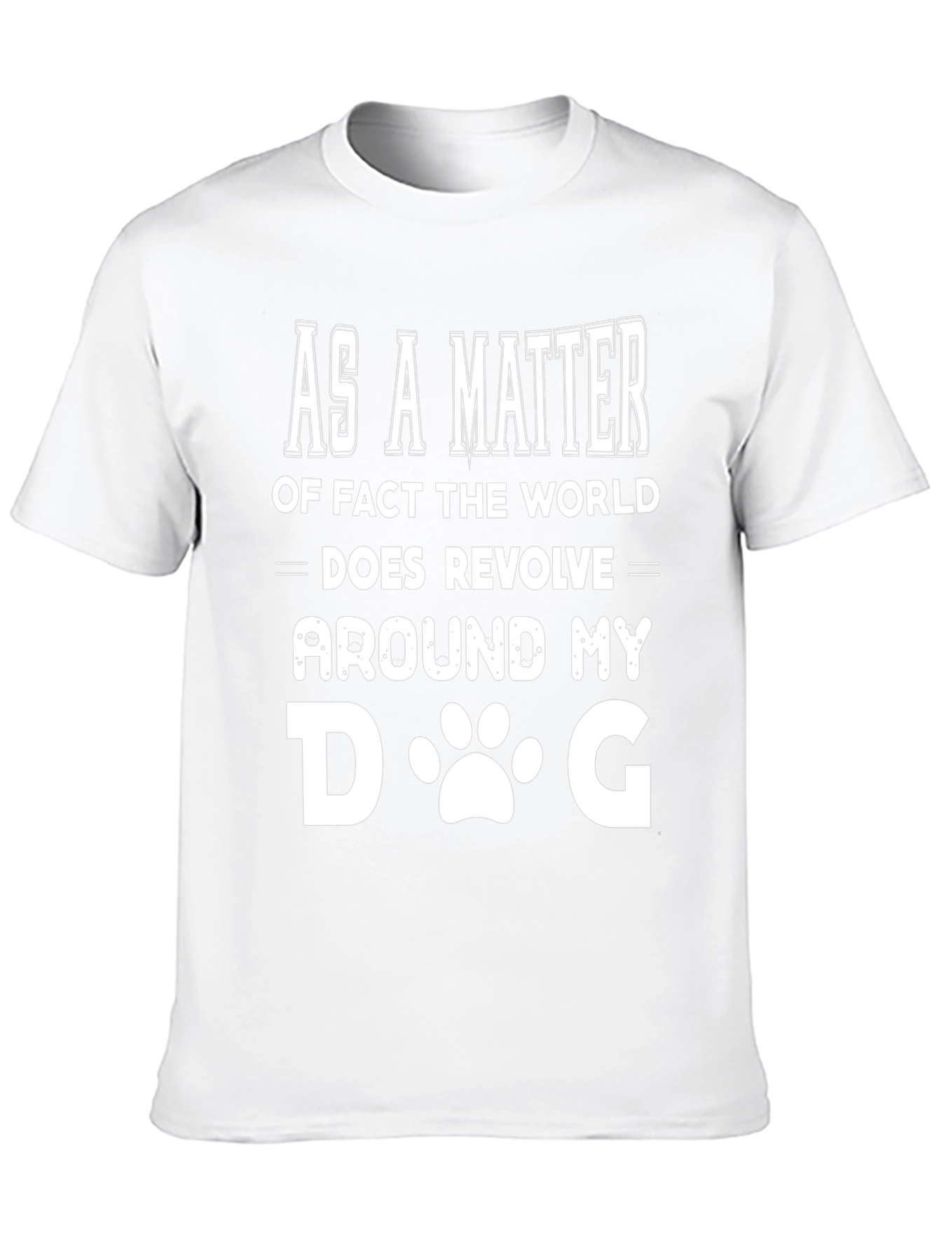 Black Funny Dog Lover T-Shirt - "The World Revolves Around My Dog" view 10