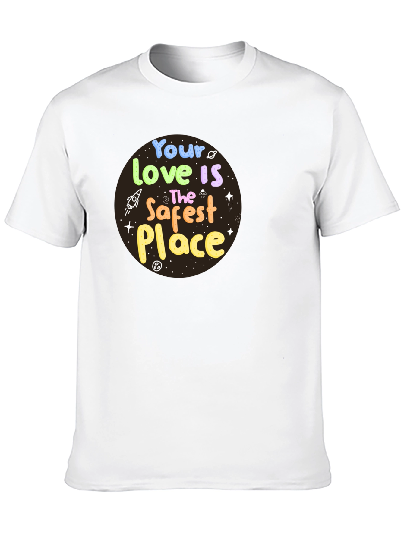 Black Your Love Is The Safest Place Graphic T-Shirt view 10