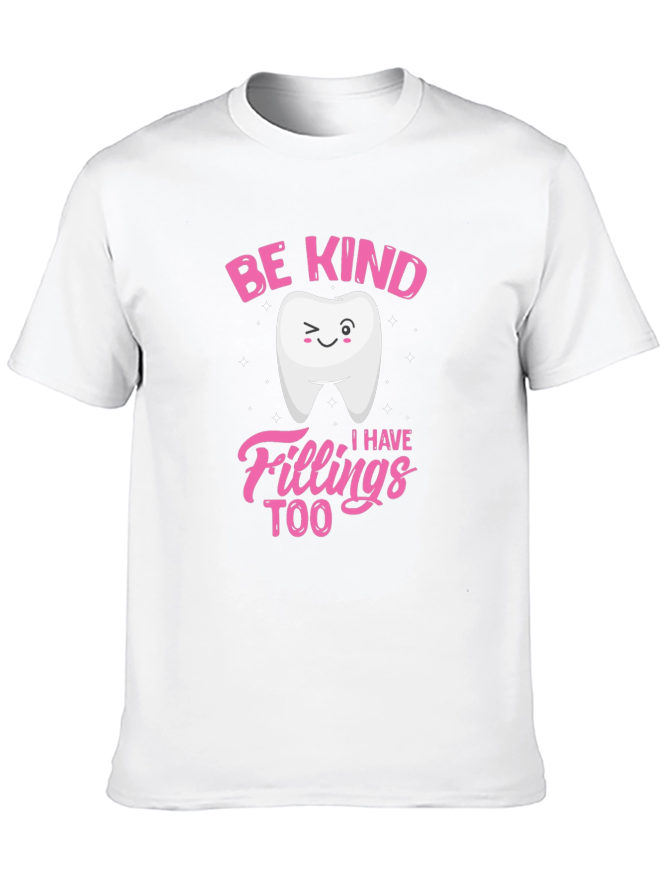 Black Be Kind I Have Fillings Too T-Shirt view 10