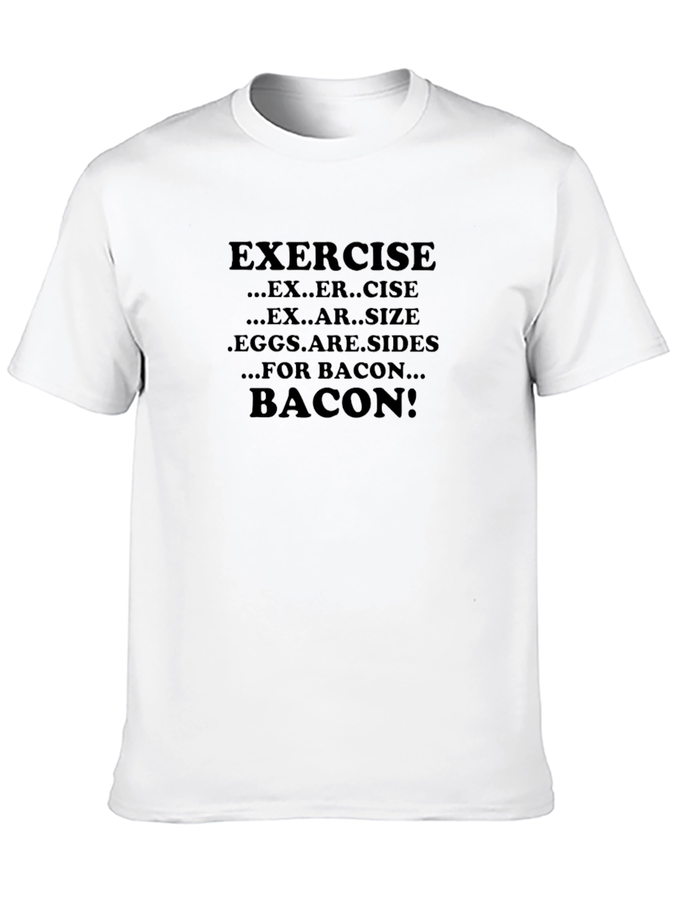 Black Exercise for Bacon Men's T-Shirt - Funny Gym Motivation view 10