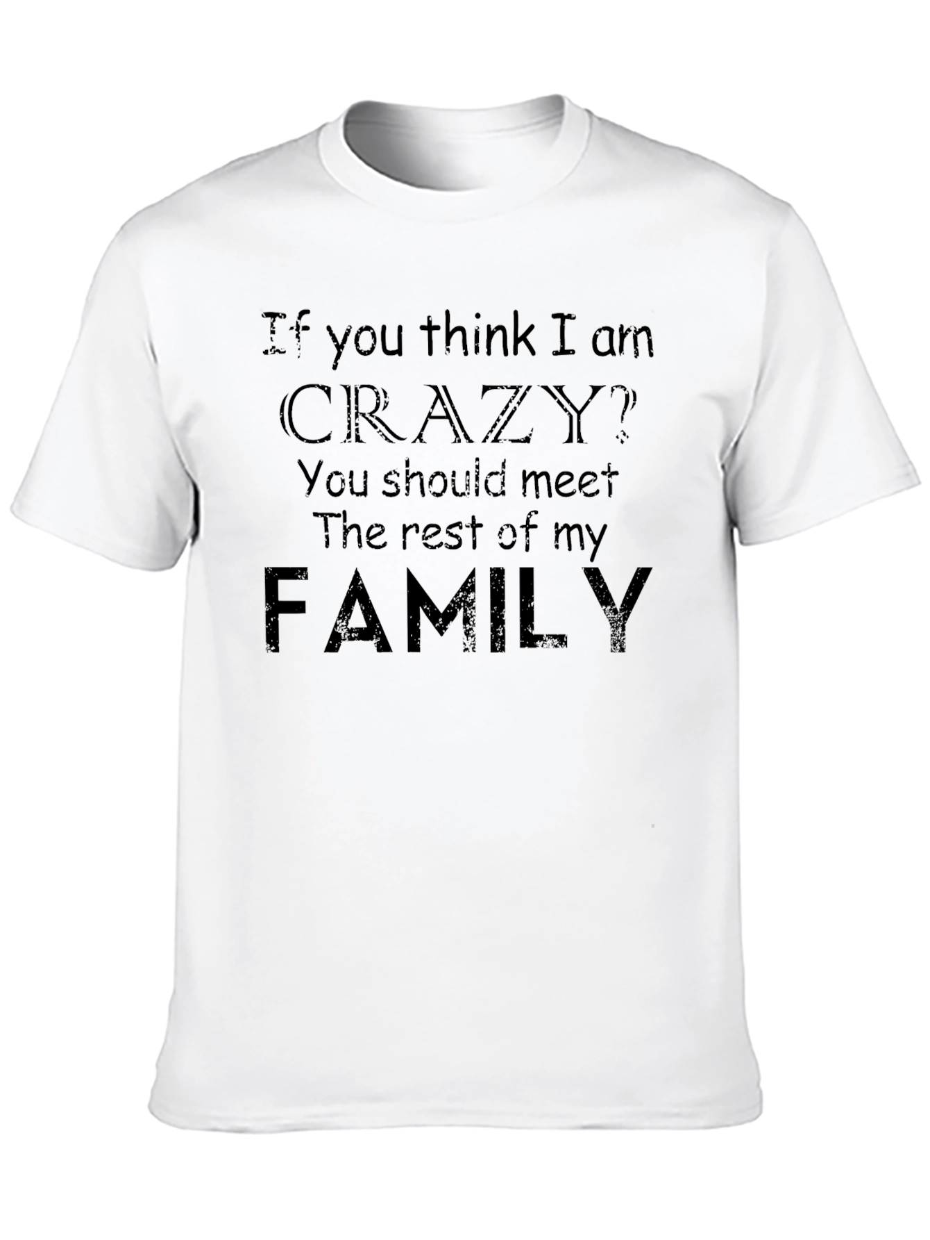 Black Crazy Family Humor Tee view 10