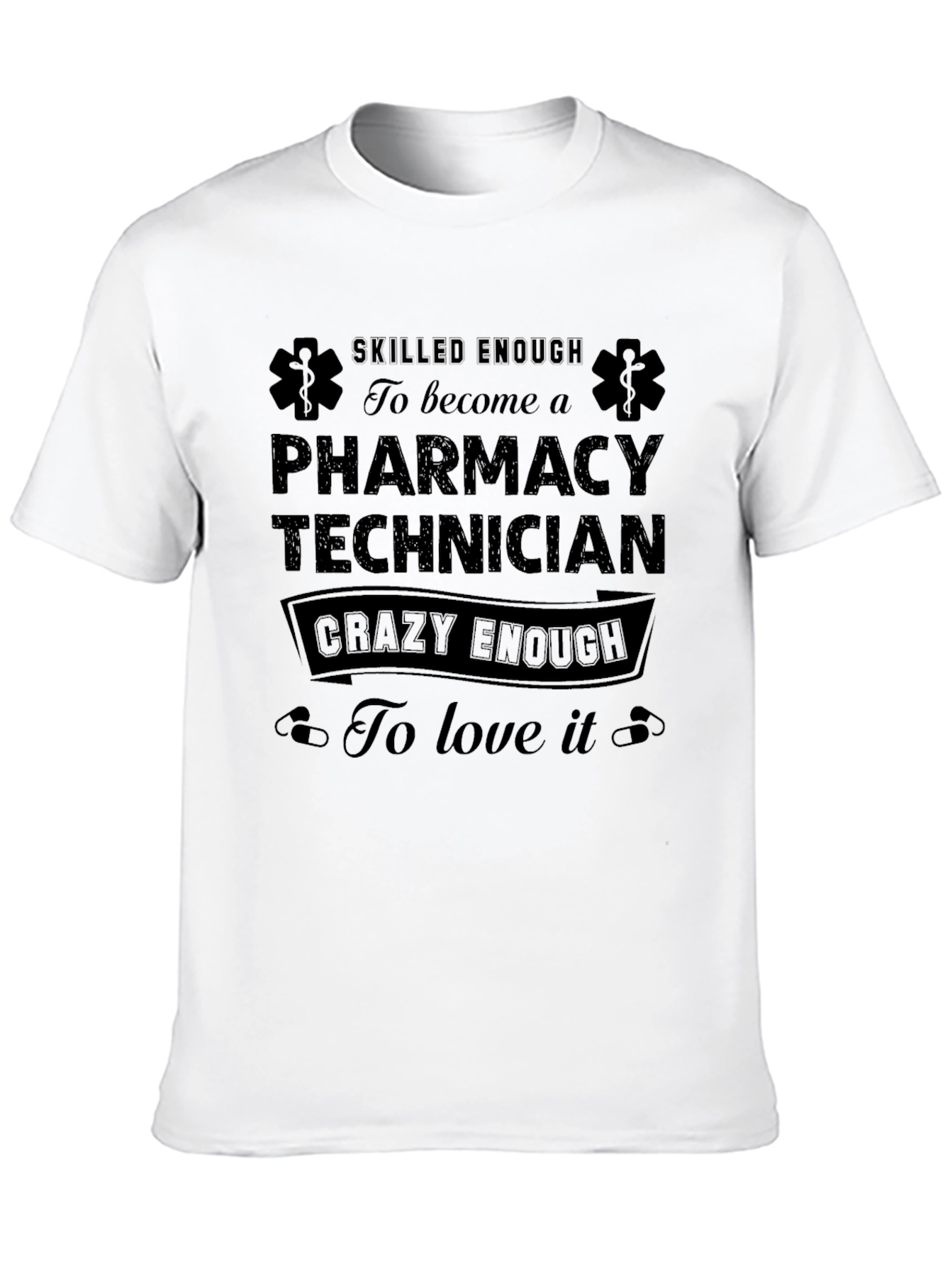 Black Pharmacy Technician T-Shirt - Skilled & Crazy Enough! view 10