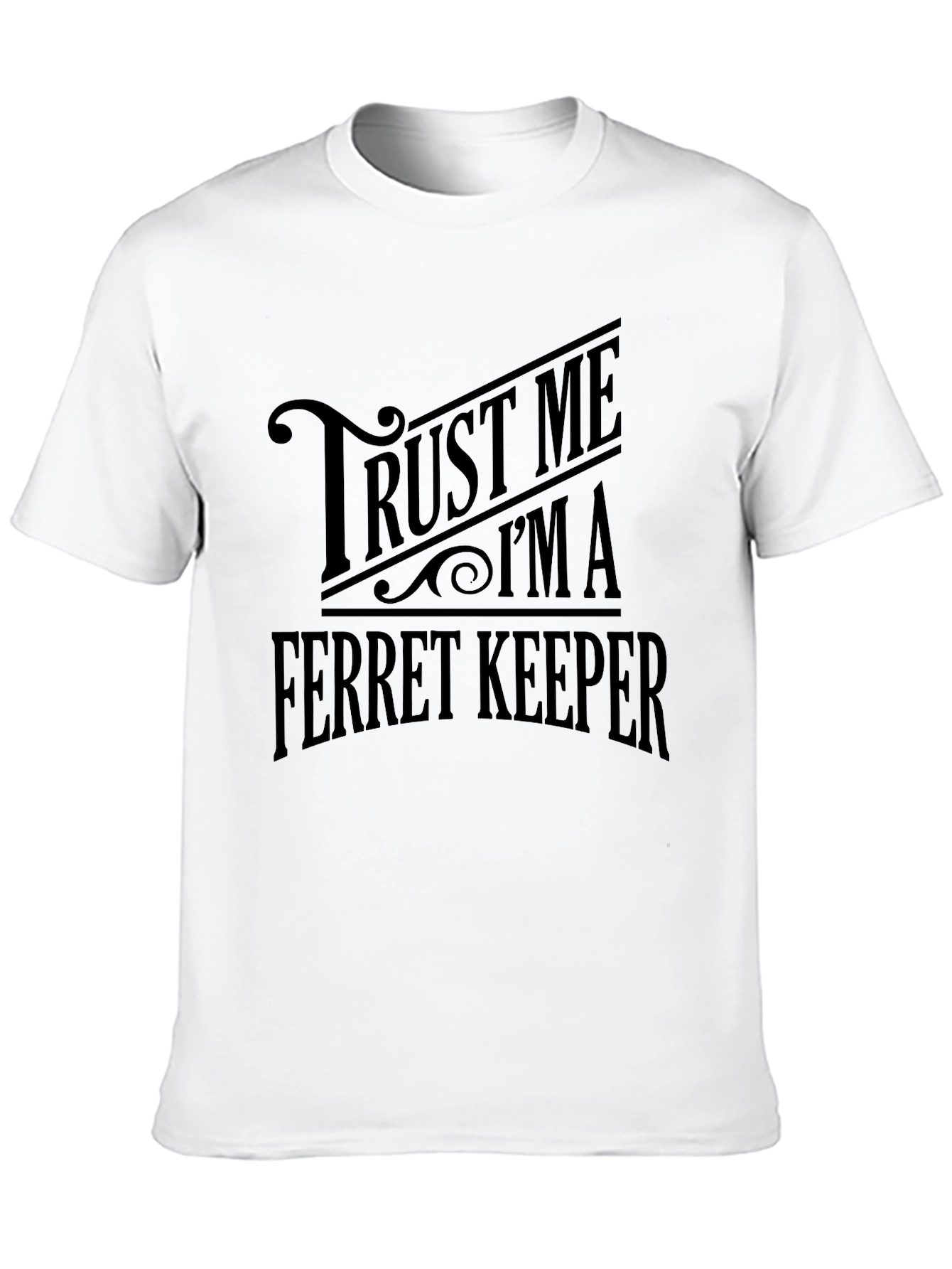 Black Trust Me I'm a Ferret Keeper Black T-Shirt view 10