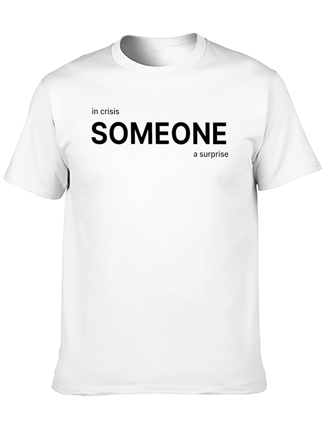 Black Someone in Crisis T-Shirt - Surprise Message view 10