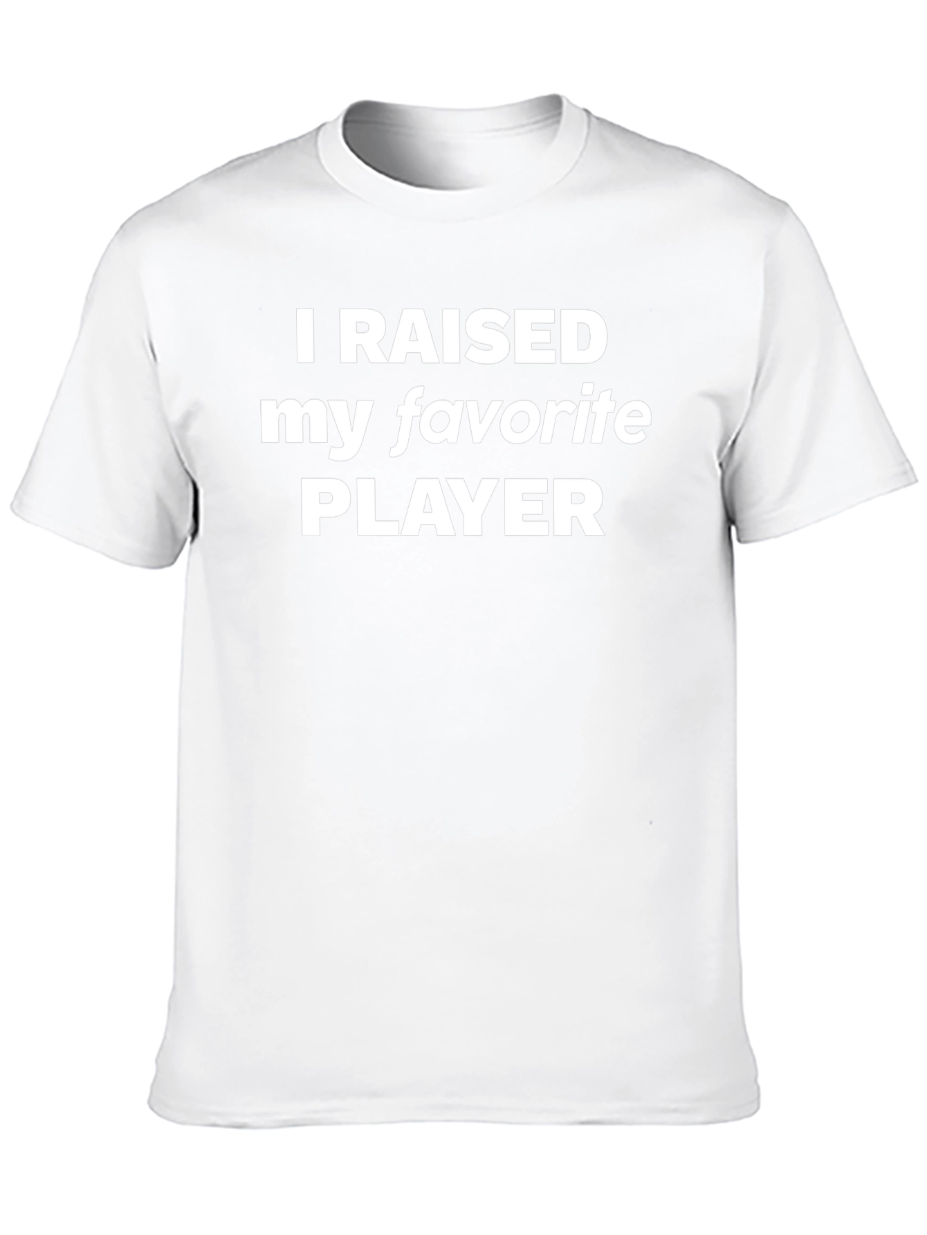Black I Raised My Favorite Player T-Shirt view 10