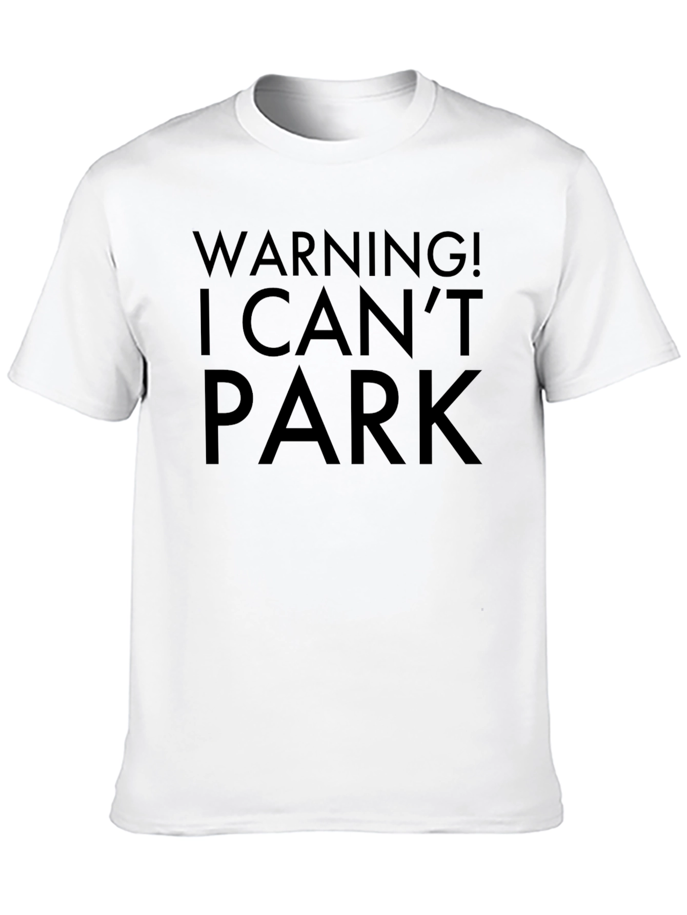 Black Warning! I Can't Park Novelty T-Shirt view 10