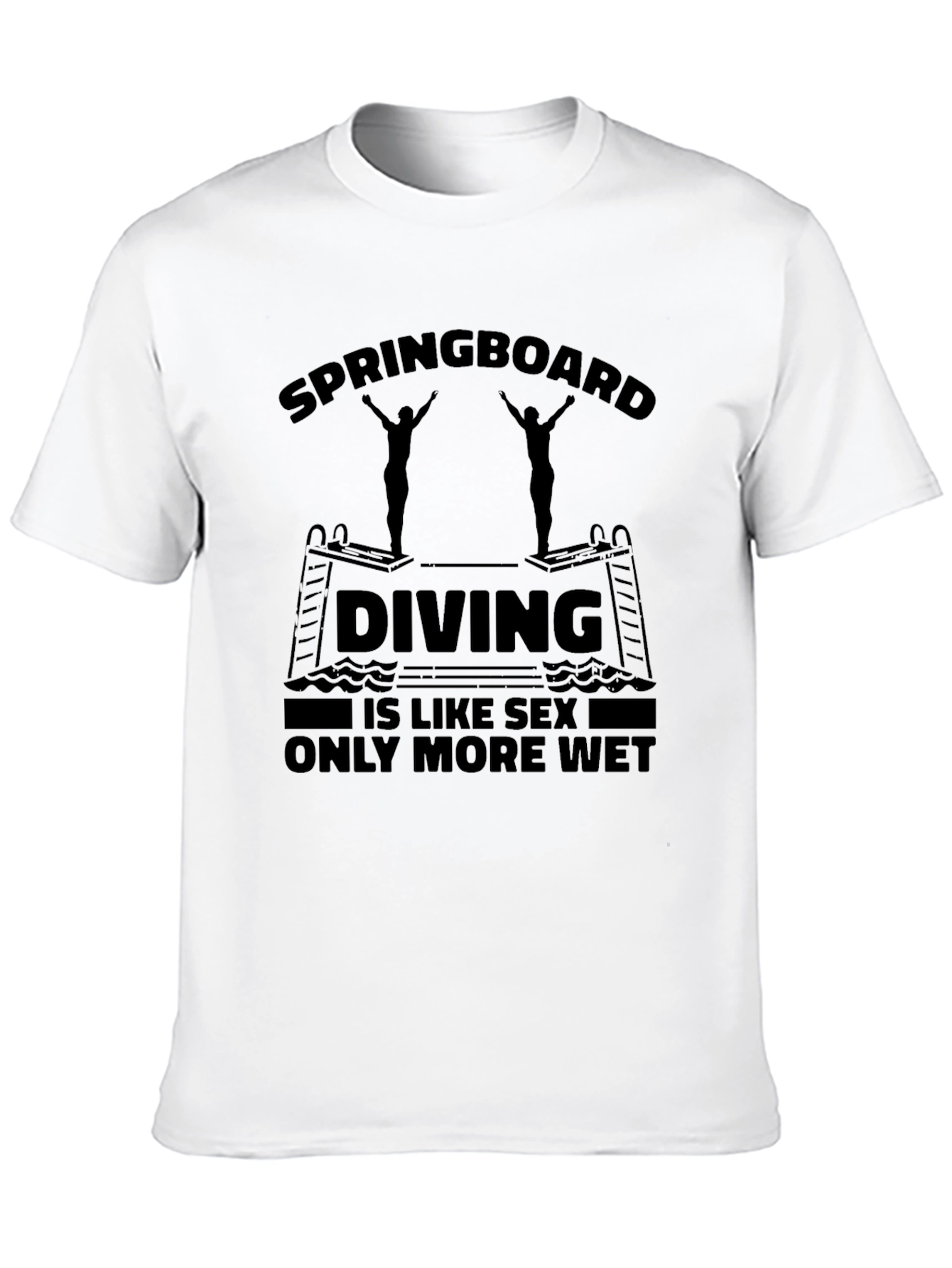 Black Springboard Diving Humor T-Shirt - Only More Wet! view 10