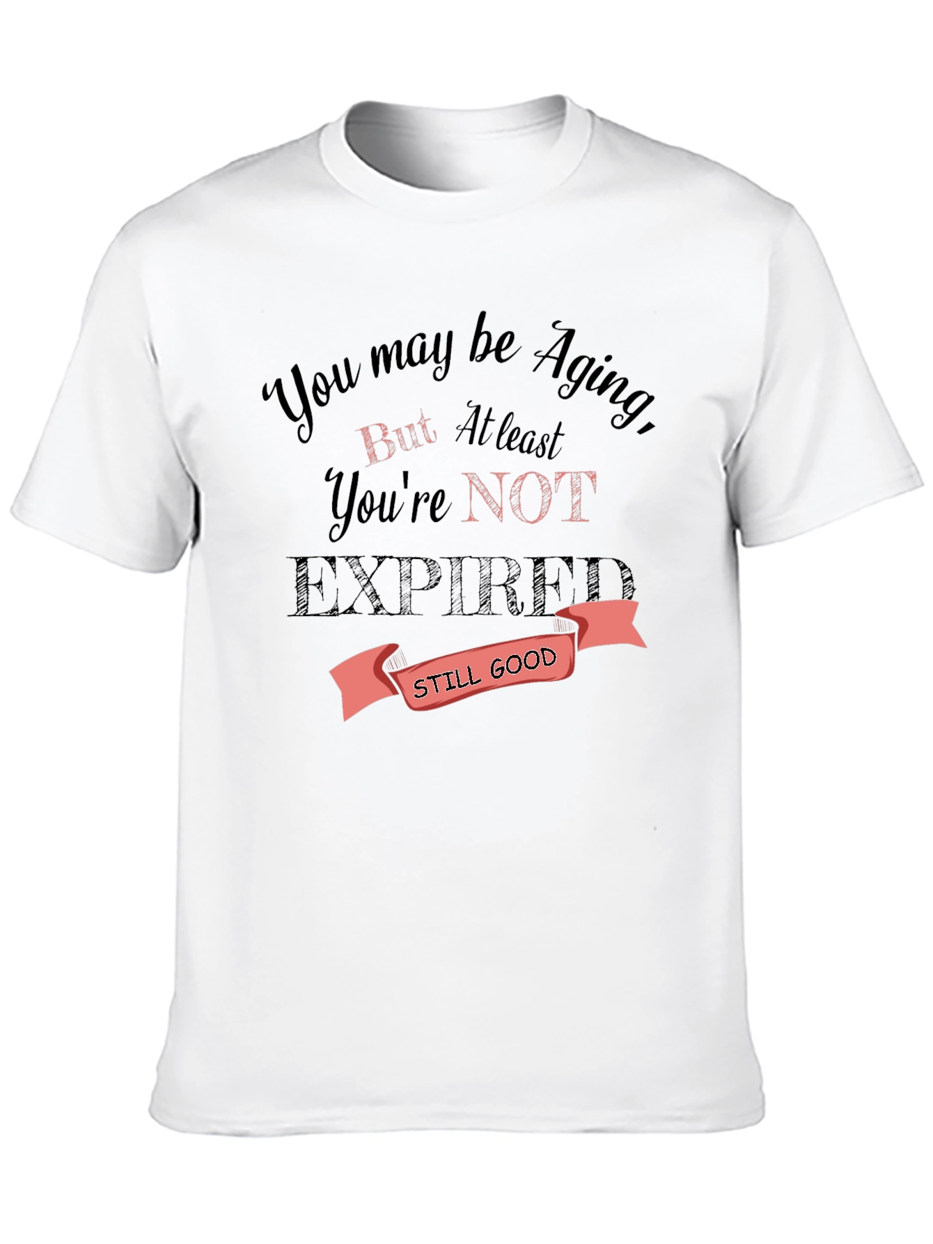 Black Funny Aging T-Shirt - Still Good Gift Idea view 10