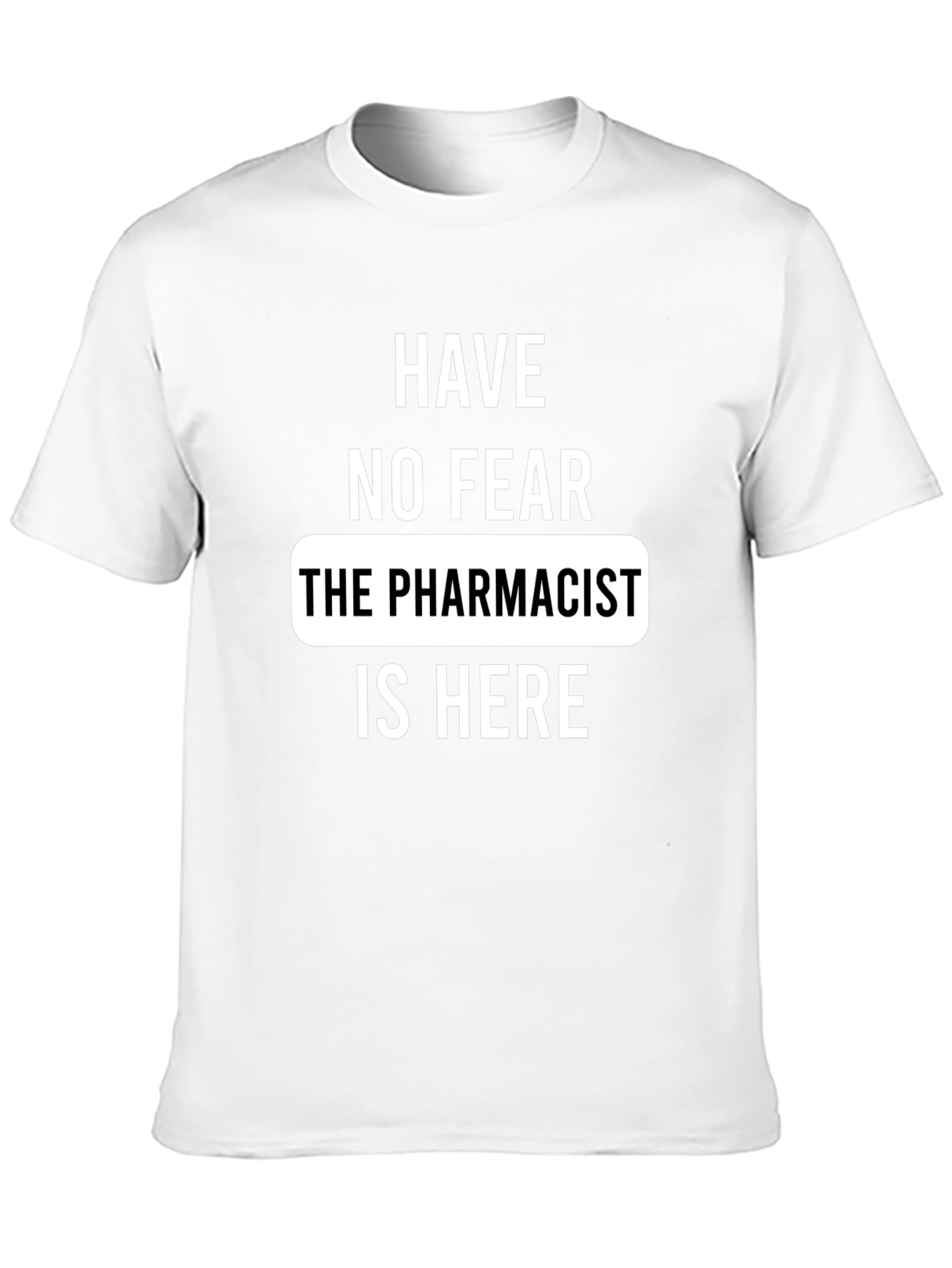 Black Pharmacist T-Shirt - Have No Fear view 10