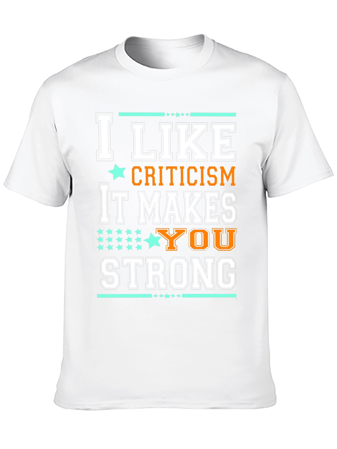 Black I Like Criticism Makes You Strong T-Shirt view 10
