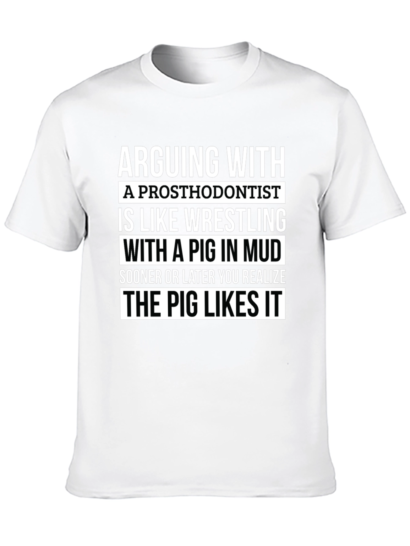 Black Arguing With A Prosthodontist T-Shirt Funny Gift view 10