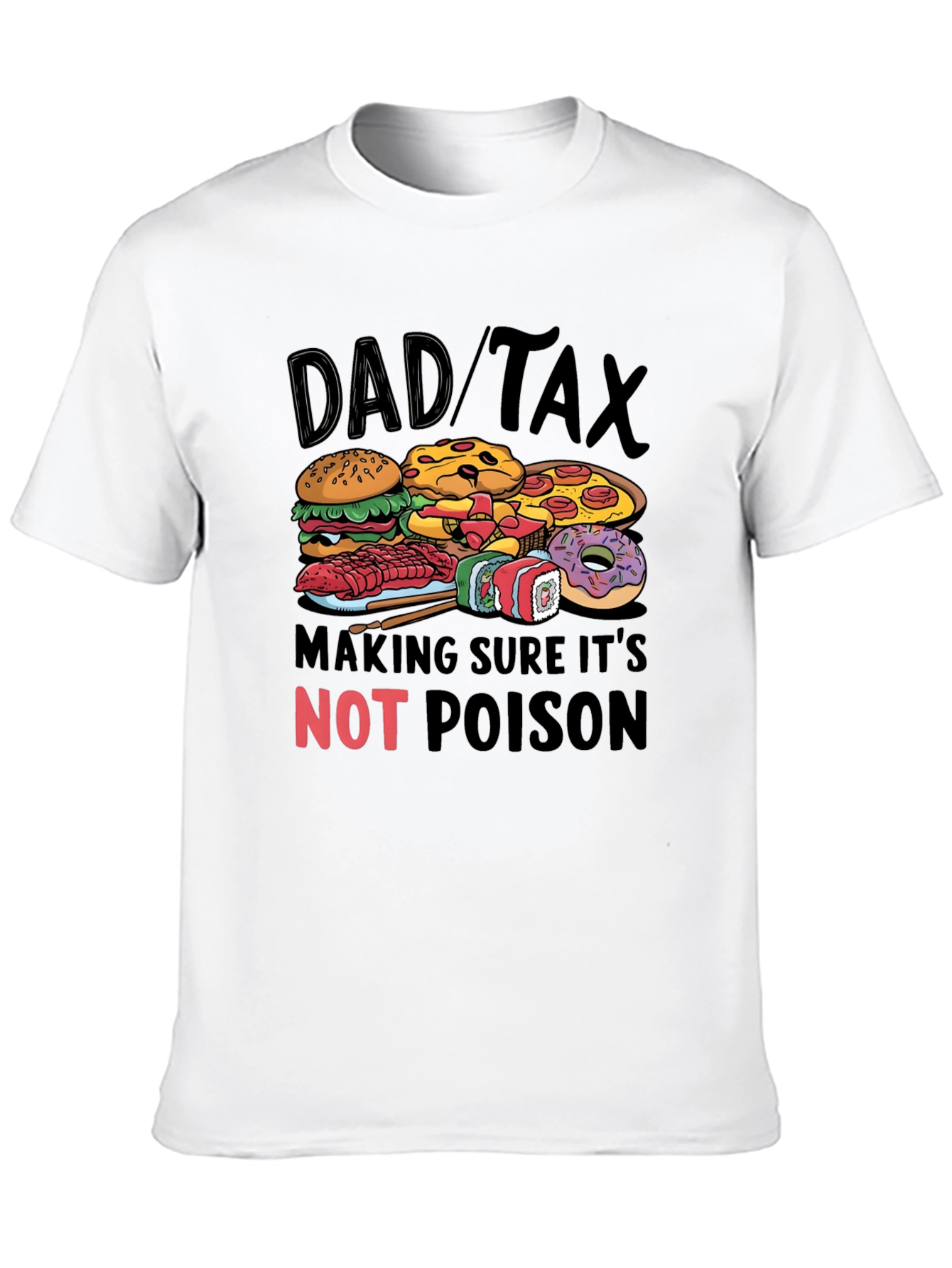 Black Dad Tax Food T-Shirt - Novelty Gift for Fathers view 10