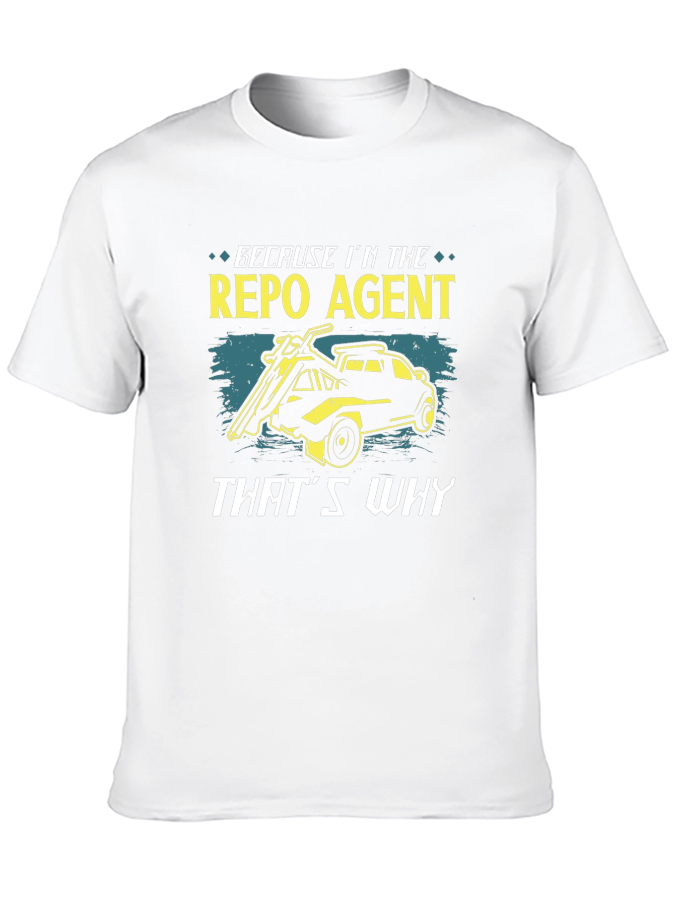 Black Repo Agent T-Shirt - Because I'm The Repo Agent, That's Why view 10