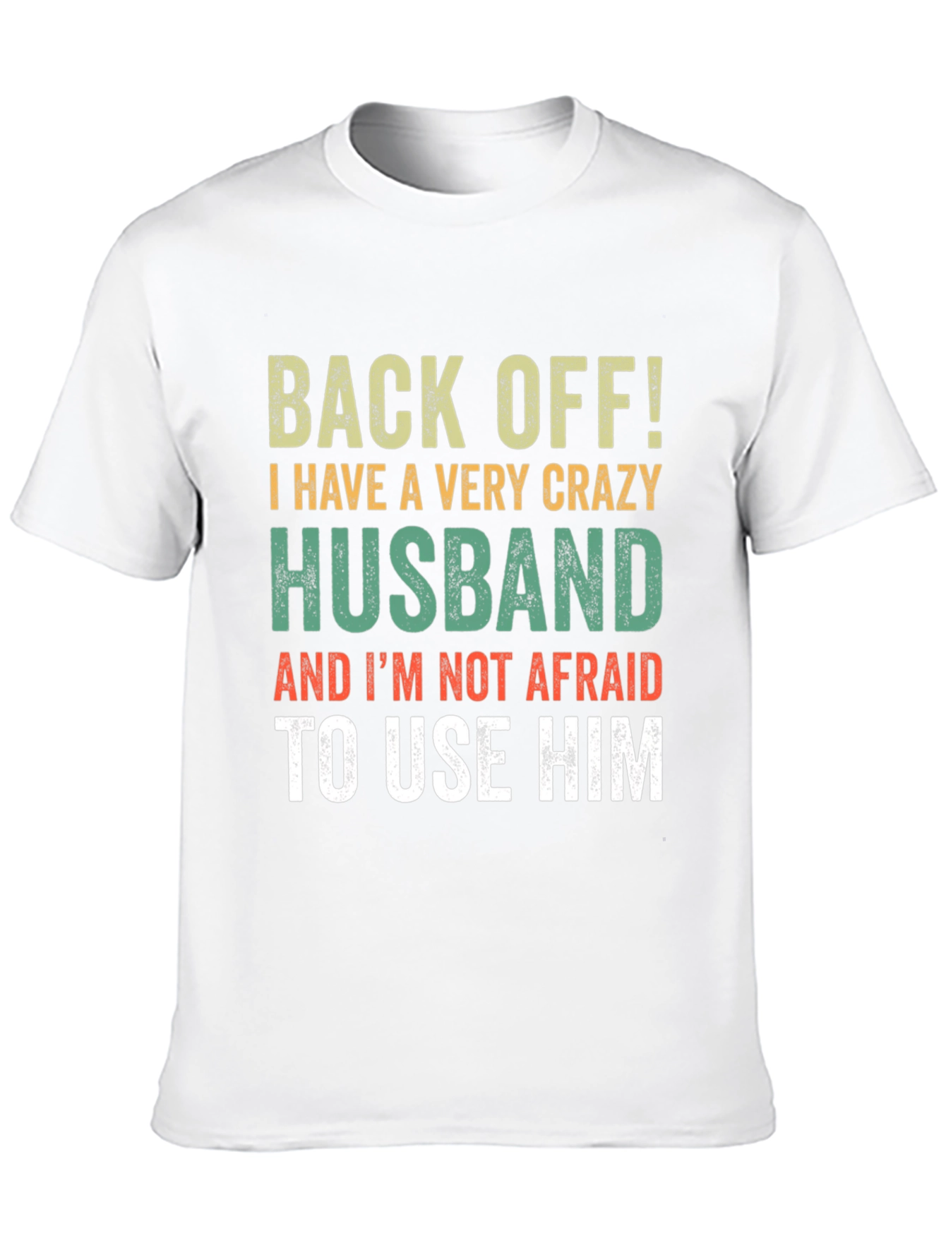 Black Crazy Husband T-Shirt: Back Off Slogan Tee view 10