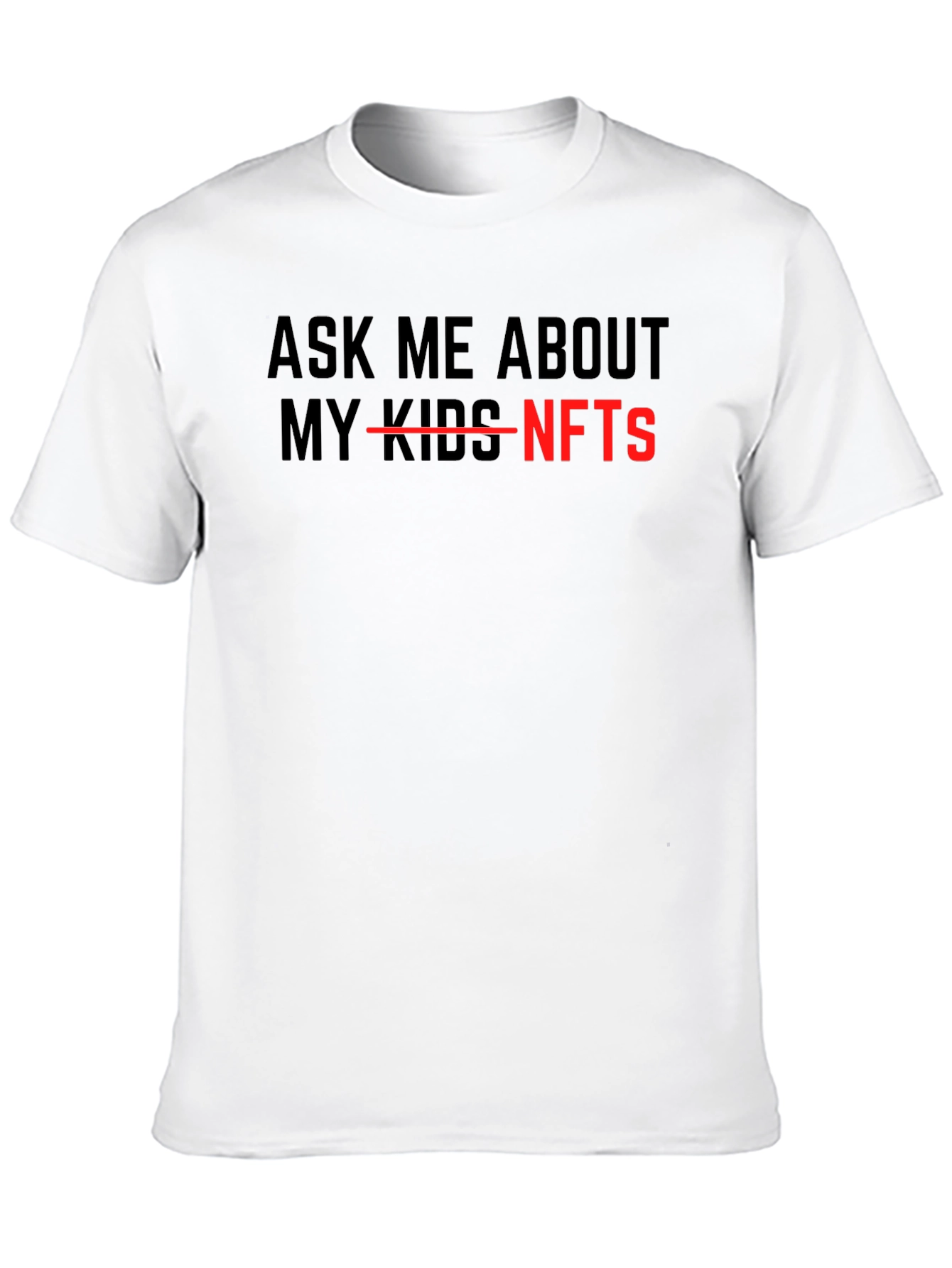 Black Ask Me About NFTs - Funny Sarcastic T-Shirt view 10