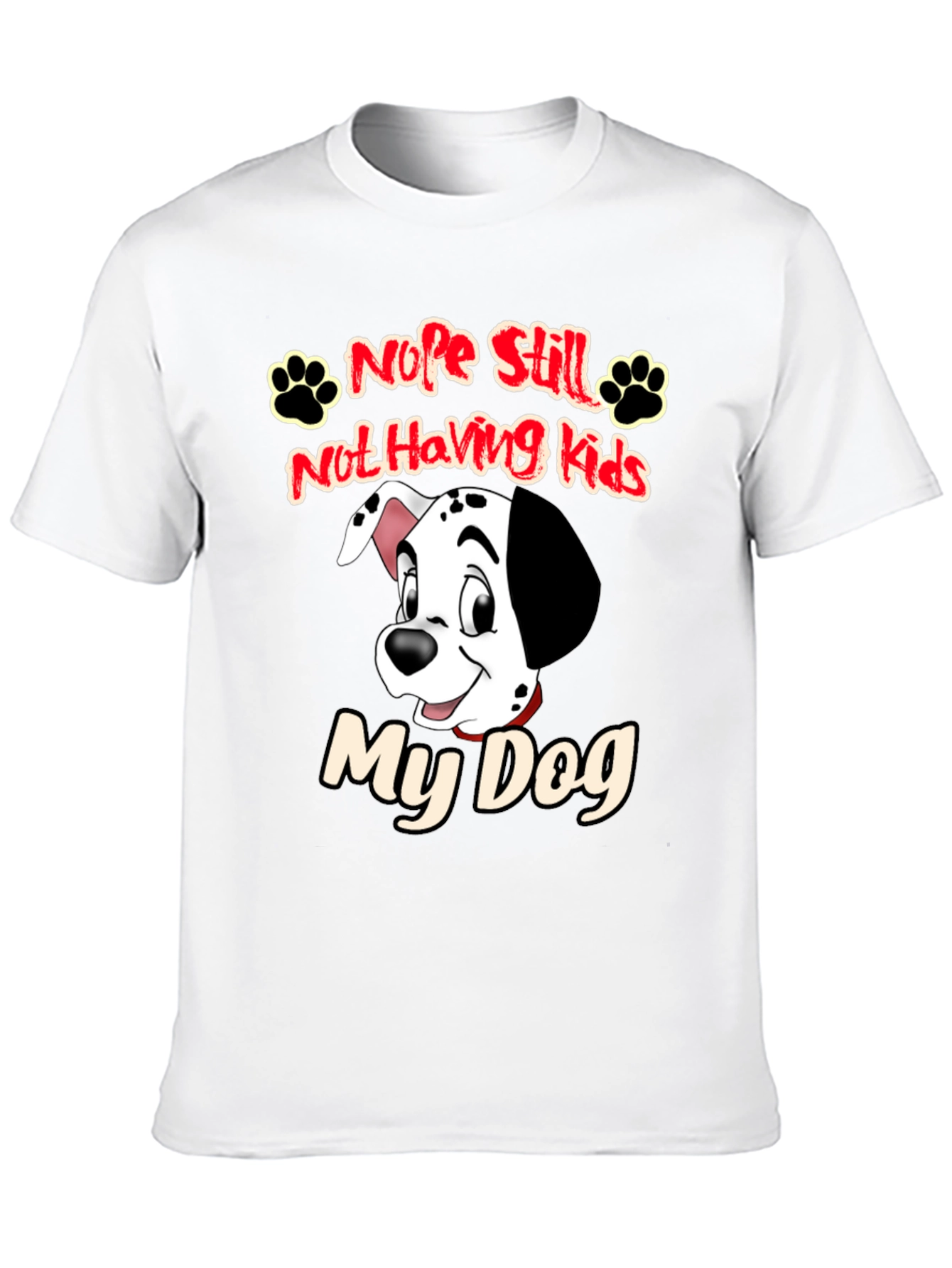 Black Nope Still Not Having Kids My Dog Black T-Shirt view 10
