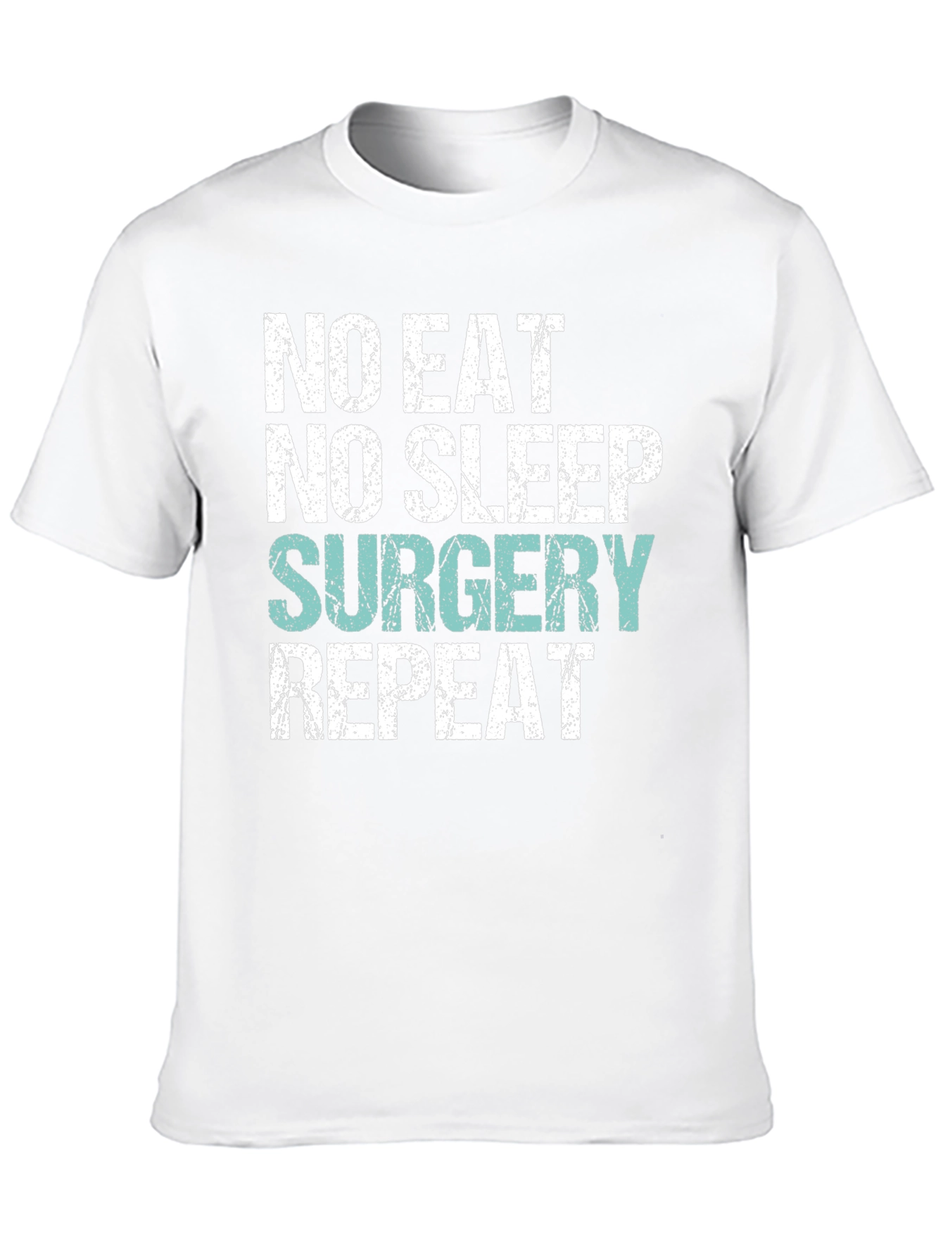 Black No Eat, No Sleep, Surgery, Repeat T-Shirt view 10