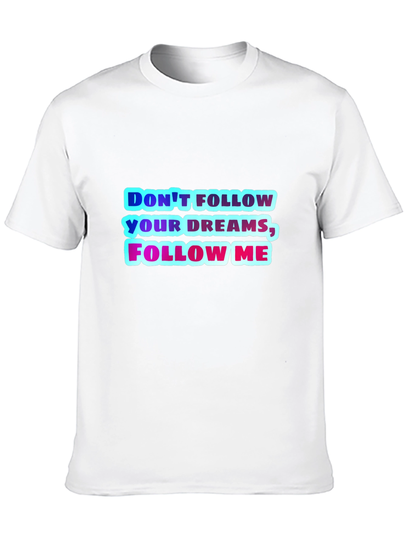 Black Don't Follow Your Dreams, Follow Me Graphic Tee view 10