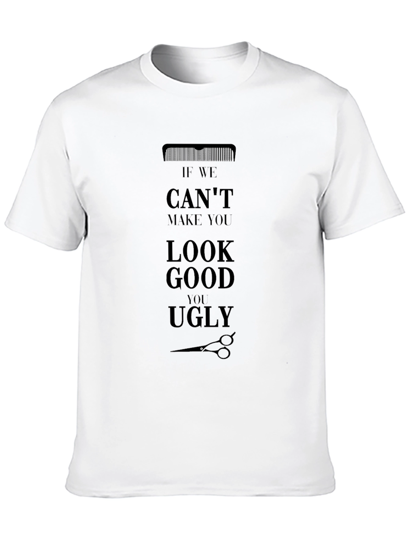 Black Barber Humor T-Shirt: Look Good or Ugly Funny Graphic Tee view 10