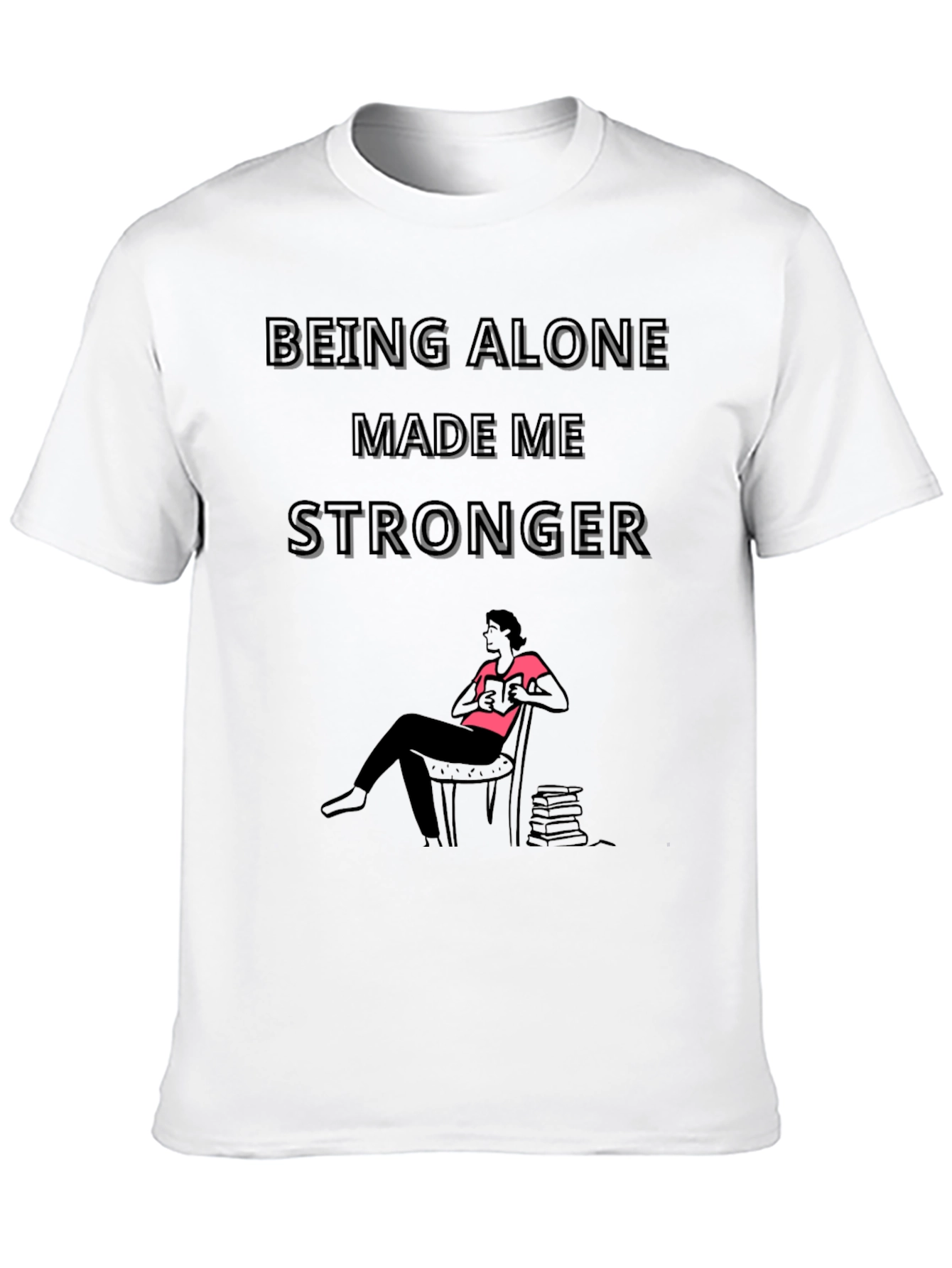 Black Being Alone Made Me Stronger Graphic Tee view 10