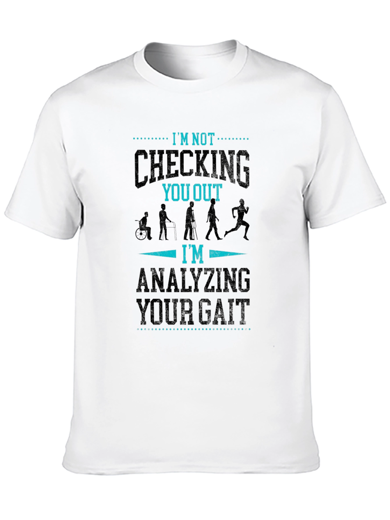 Black Gait Analysis T-Shirt - Funny Physical Therapy Tee view 10