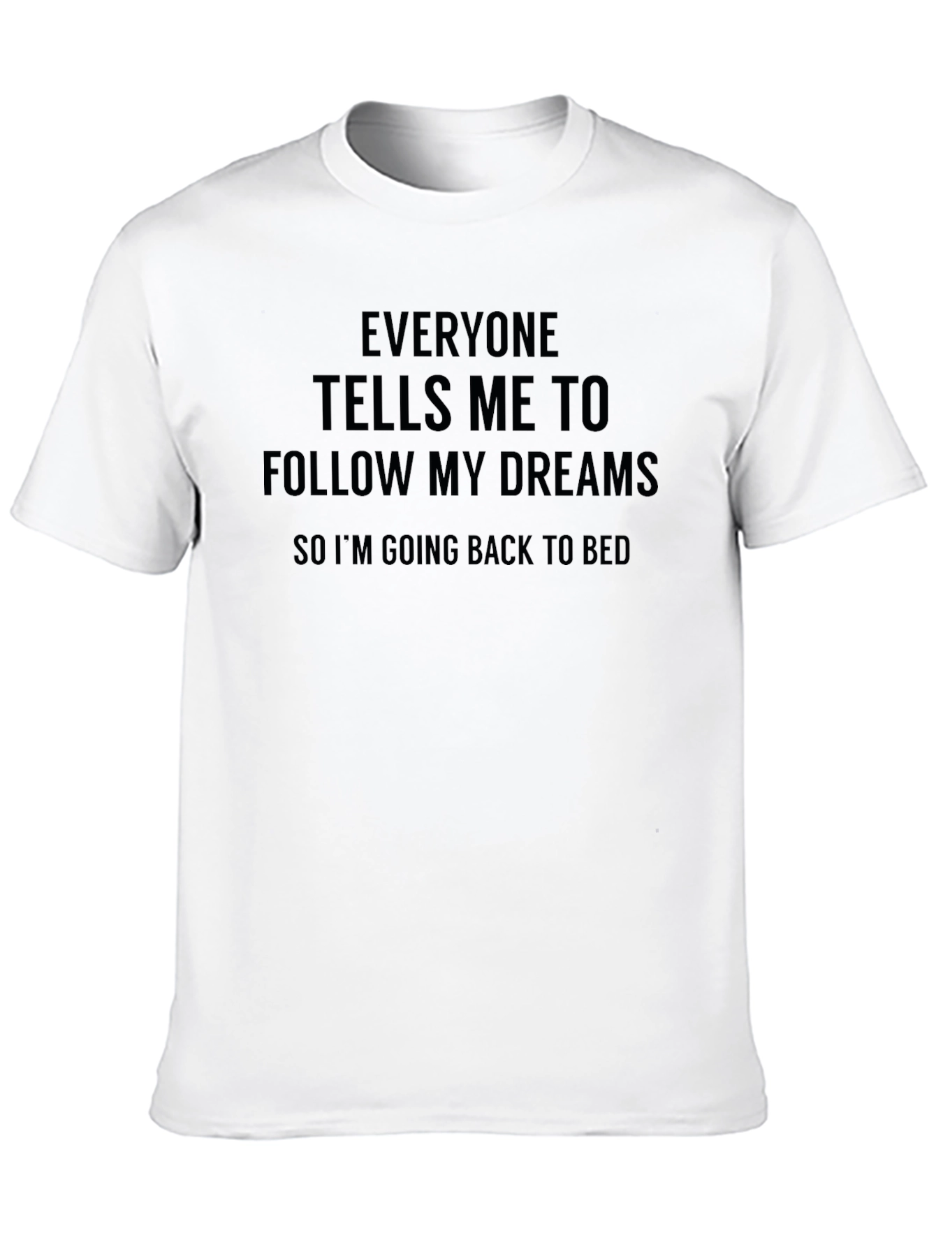 Black Funny "Follow My Dreams" Graphic T-Shirt view 10
