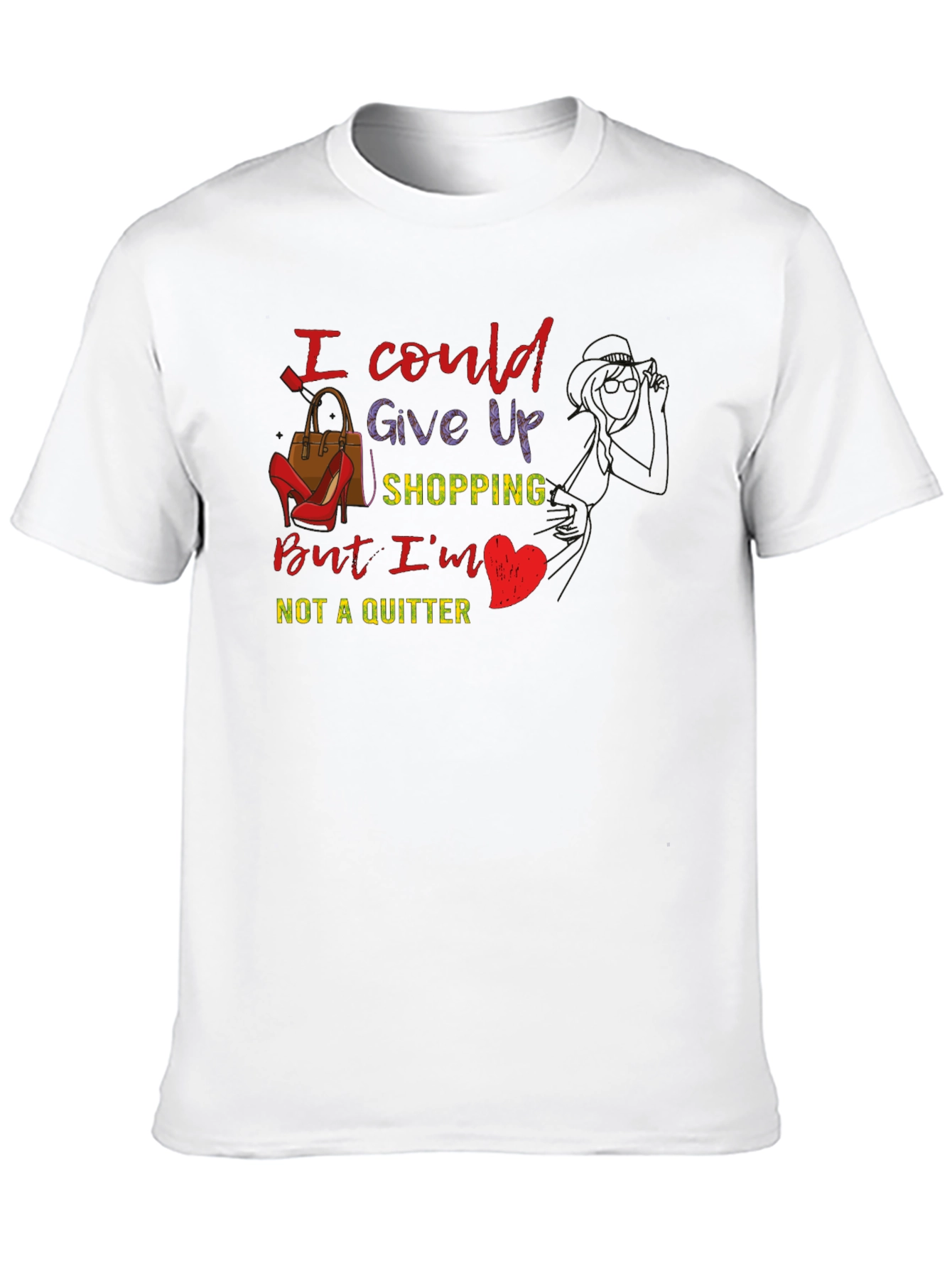 Shopping Lover Tee: I Could Give Up Shopping - 10
