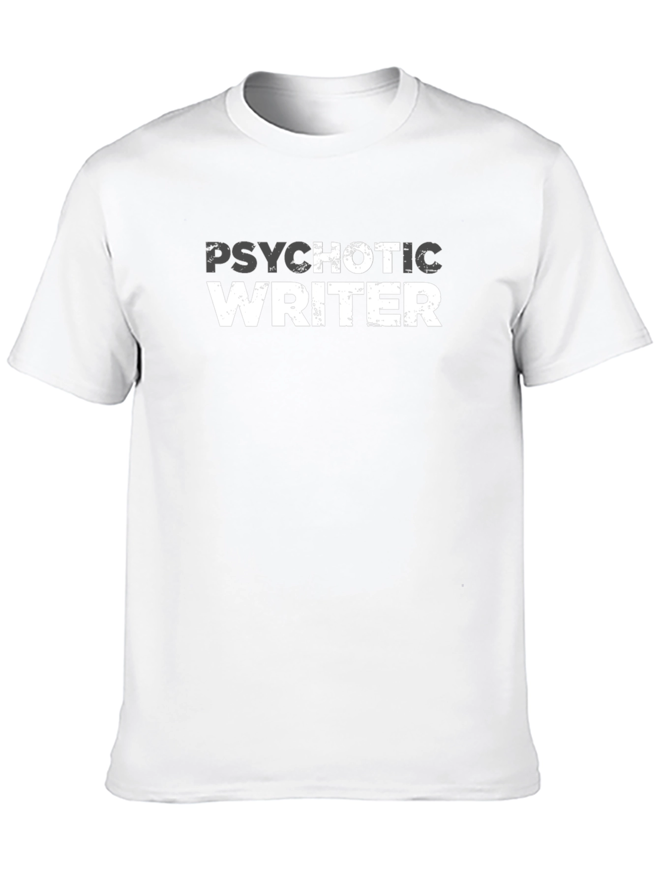 Psychotic Writer Graphic T-Shirt - Dark Humor Tee - 10