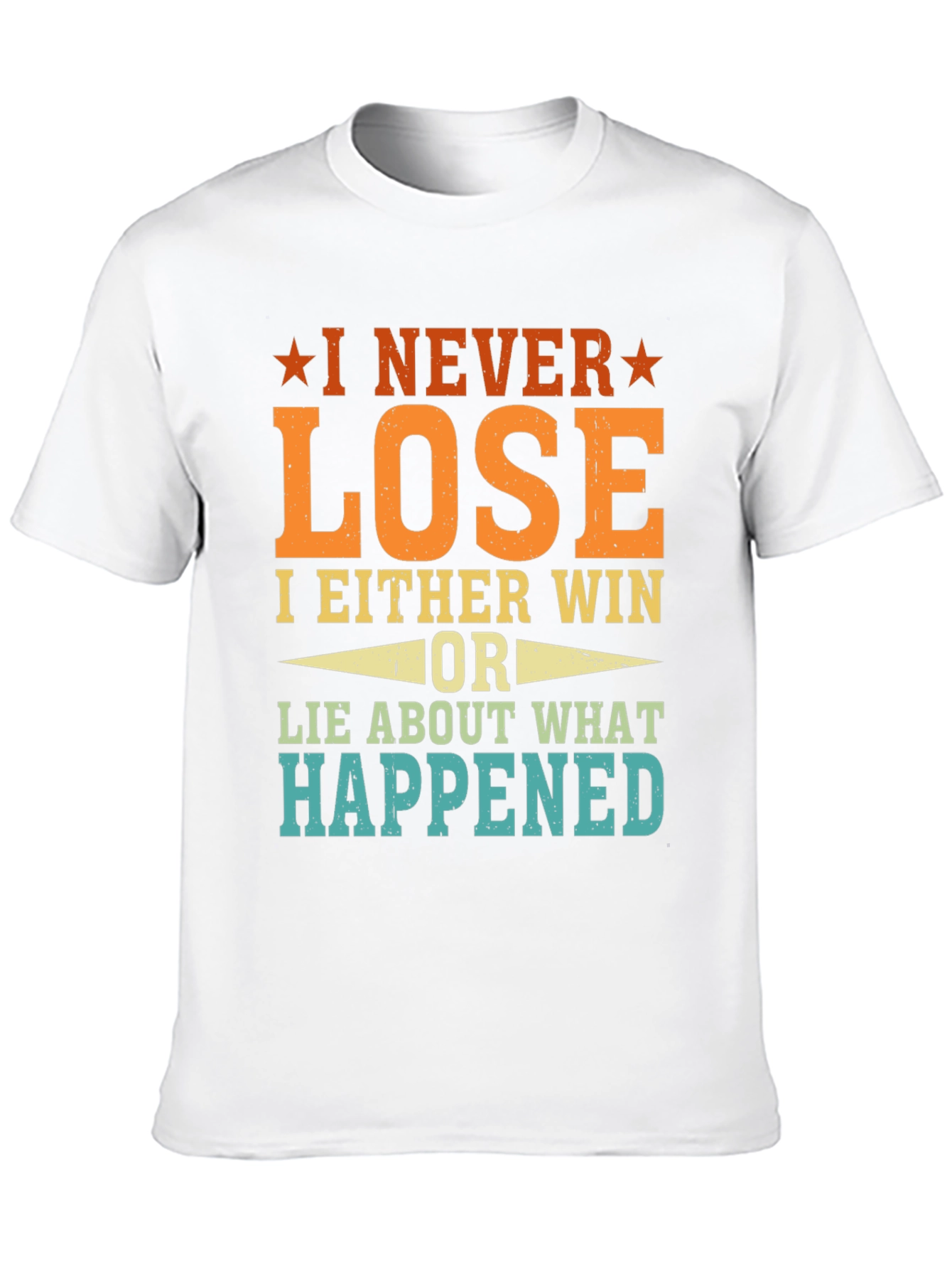 Black I Never Lose Funny T-Shirt view 10