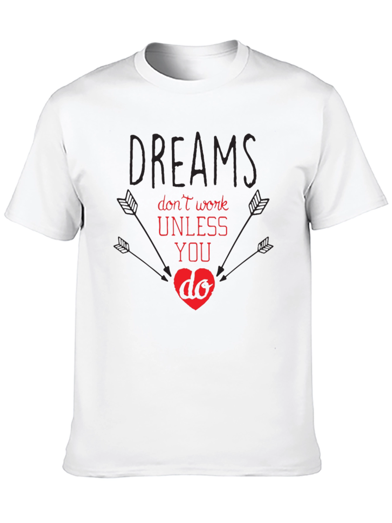 Dreams Don't Work T-Shirt - Motivational Tee - 10