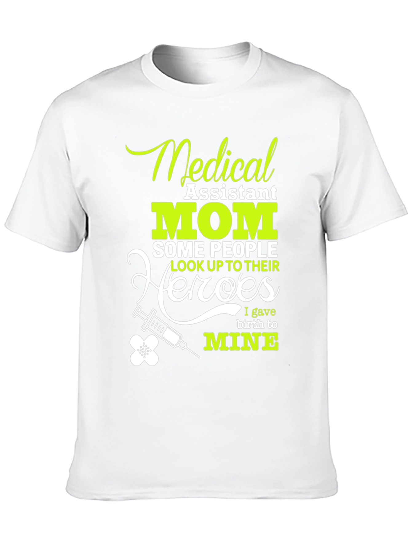 Medical Assistant Mom T-Shirt - 10