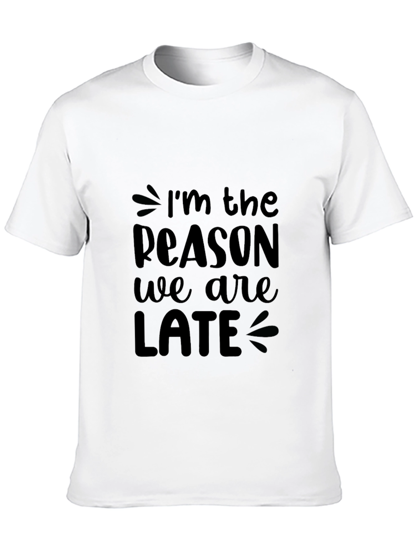 Black Funny "I'm The Reason We Are Late" Black T-Shirt view 10