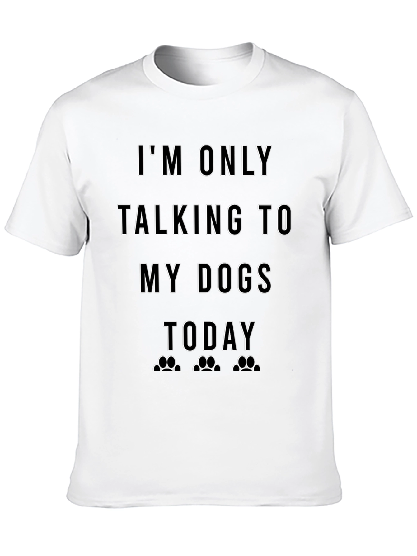 Black Dog Lover T-Shirt: I'm Only Talking to My Dogs Today view 10