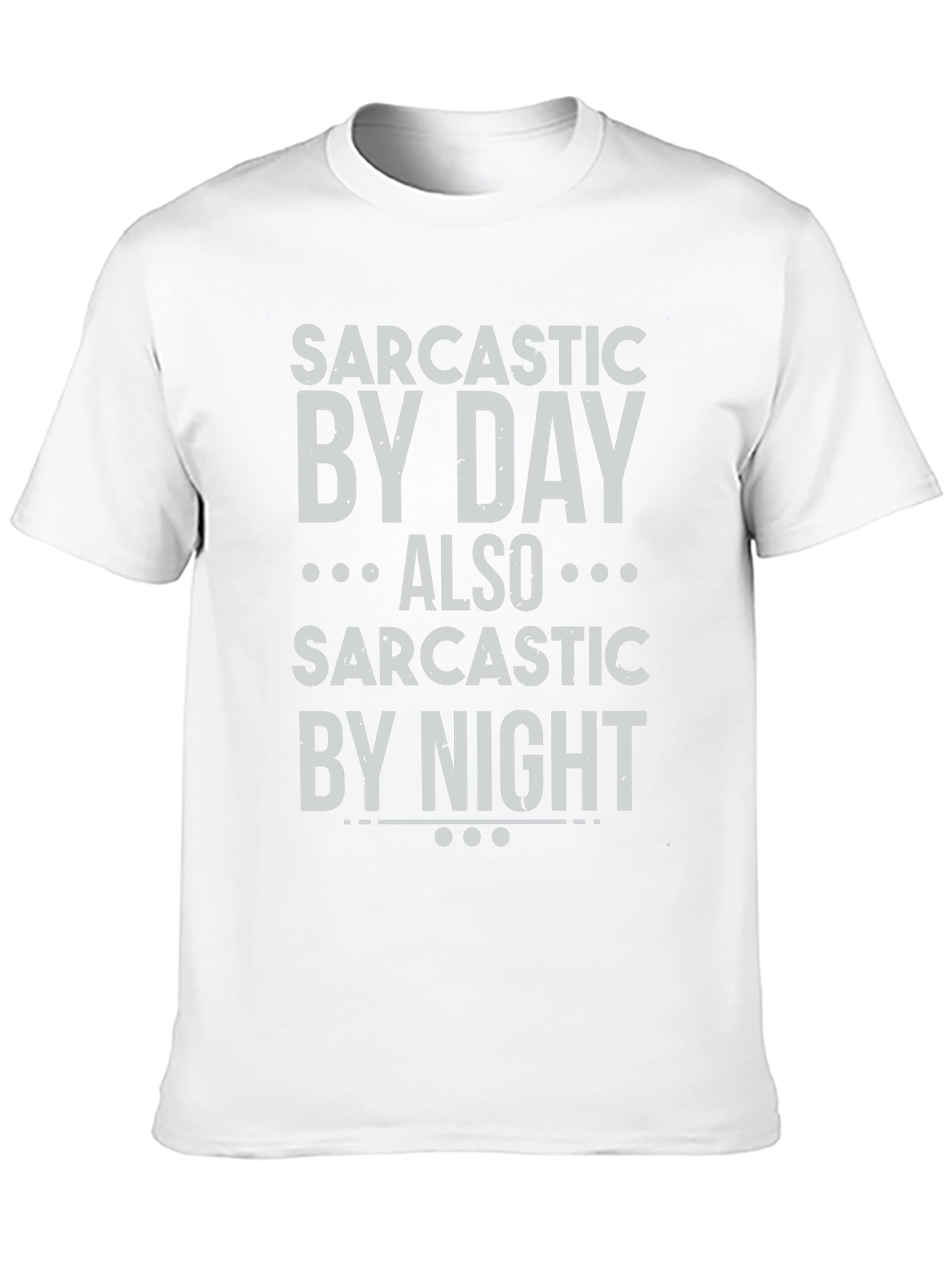 Black Sarcastic by Day & Night Funny T-Shirt view 10
