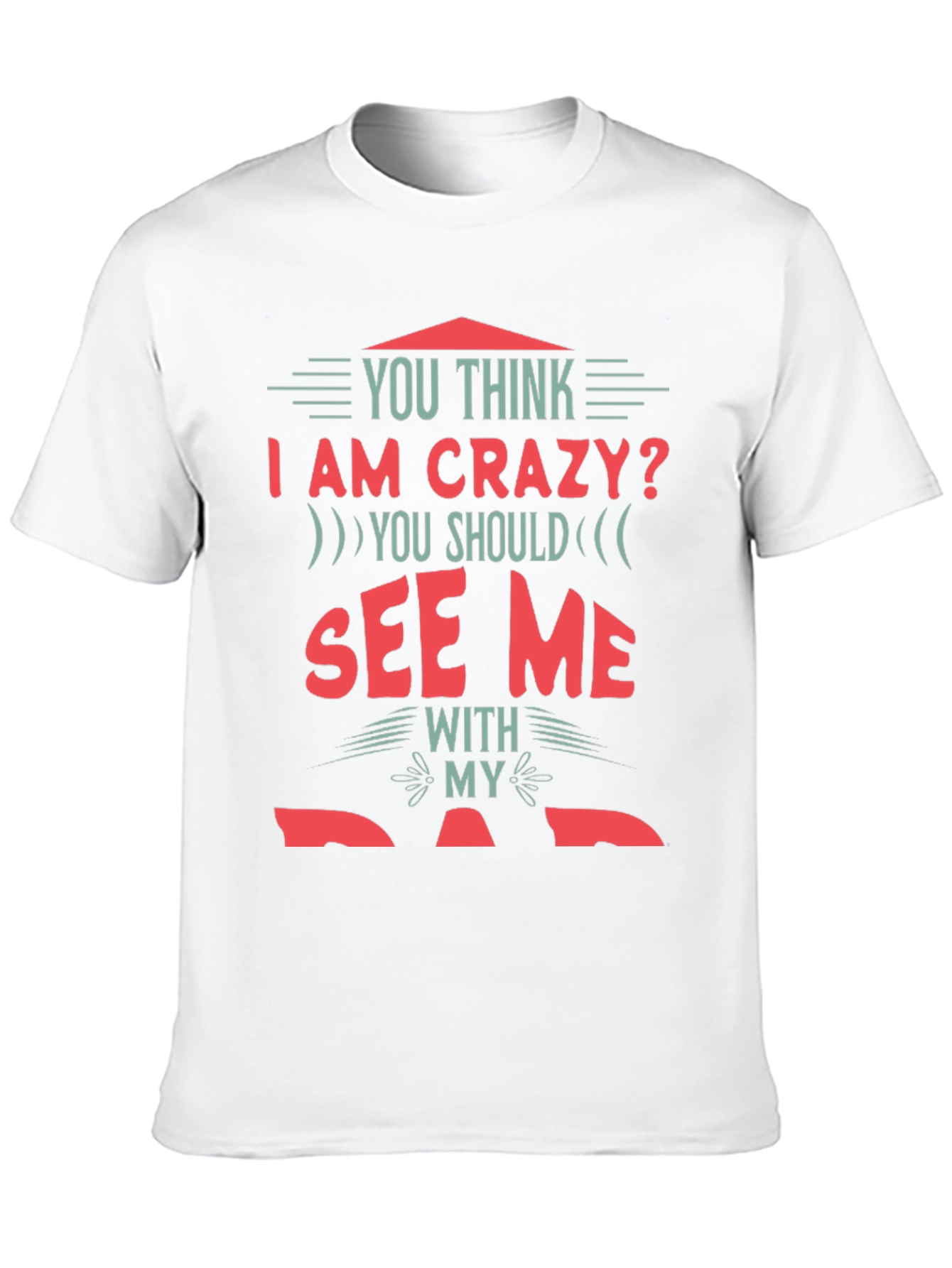 Black Crazy Dad T-Shirt: Novelty Graphic Tee for Fathers view 10