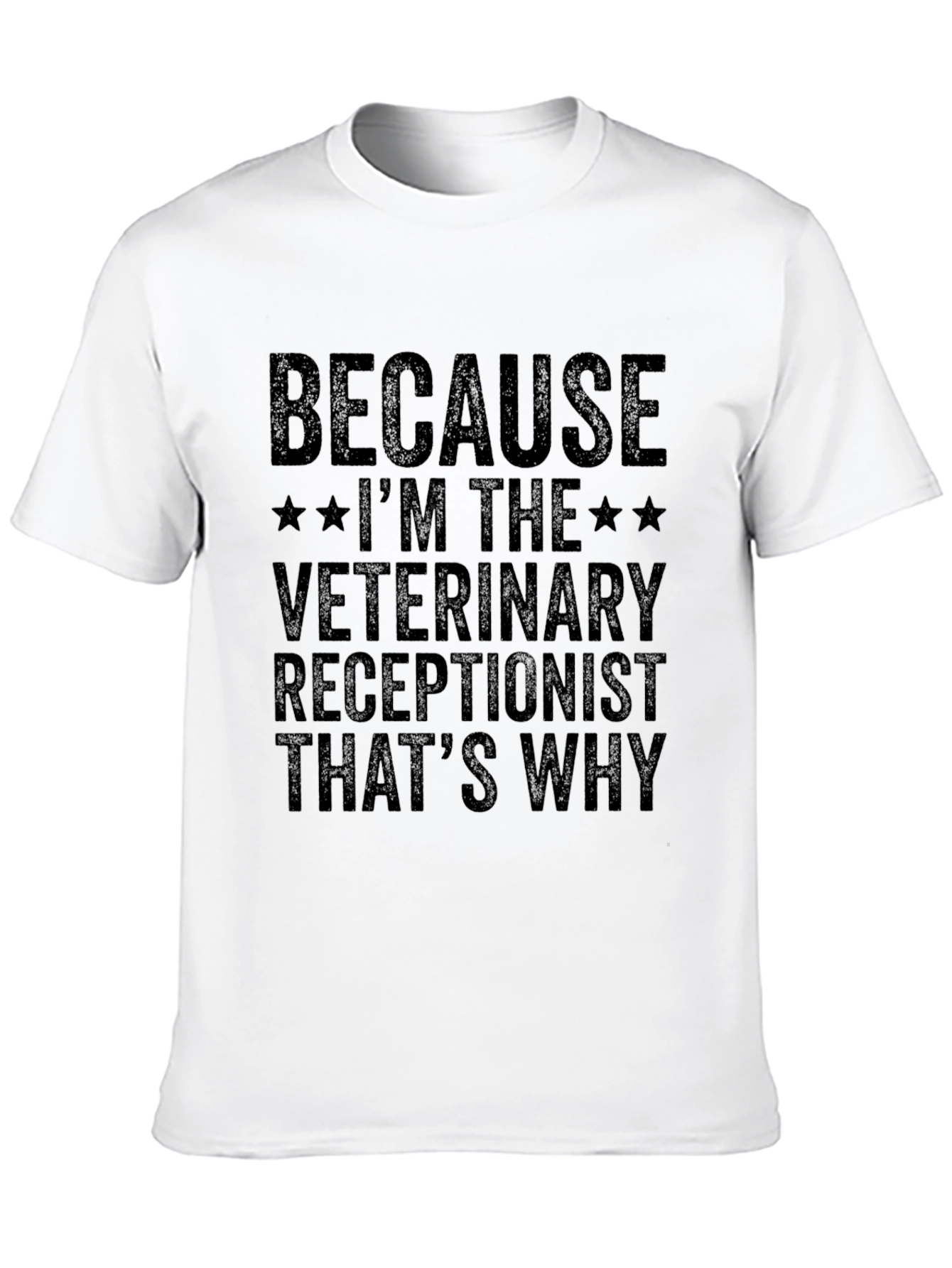 Black Veterinary Receptionist T-Shirt - Because I'm The... view 10