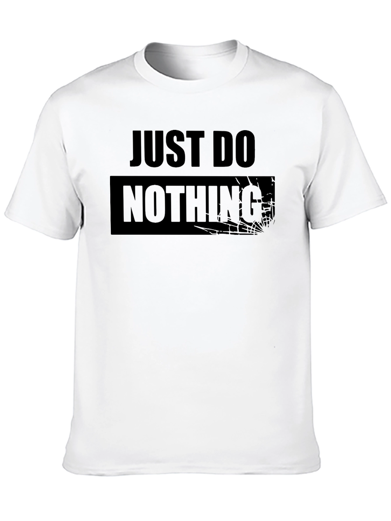Black Just Do Nothing - Funny Graphic Tee view 10