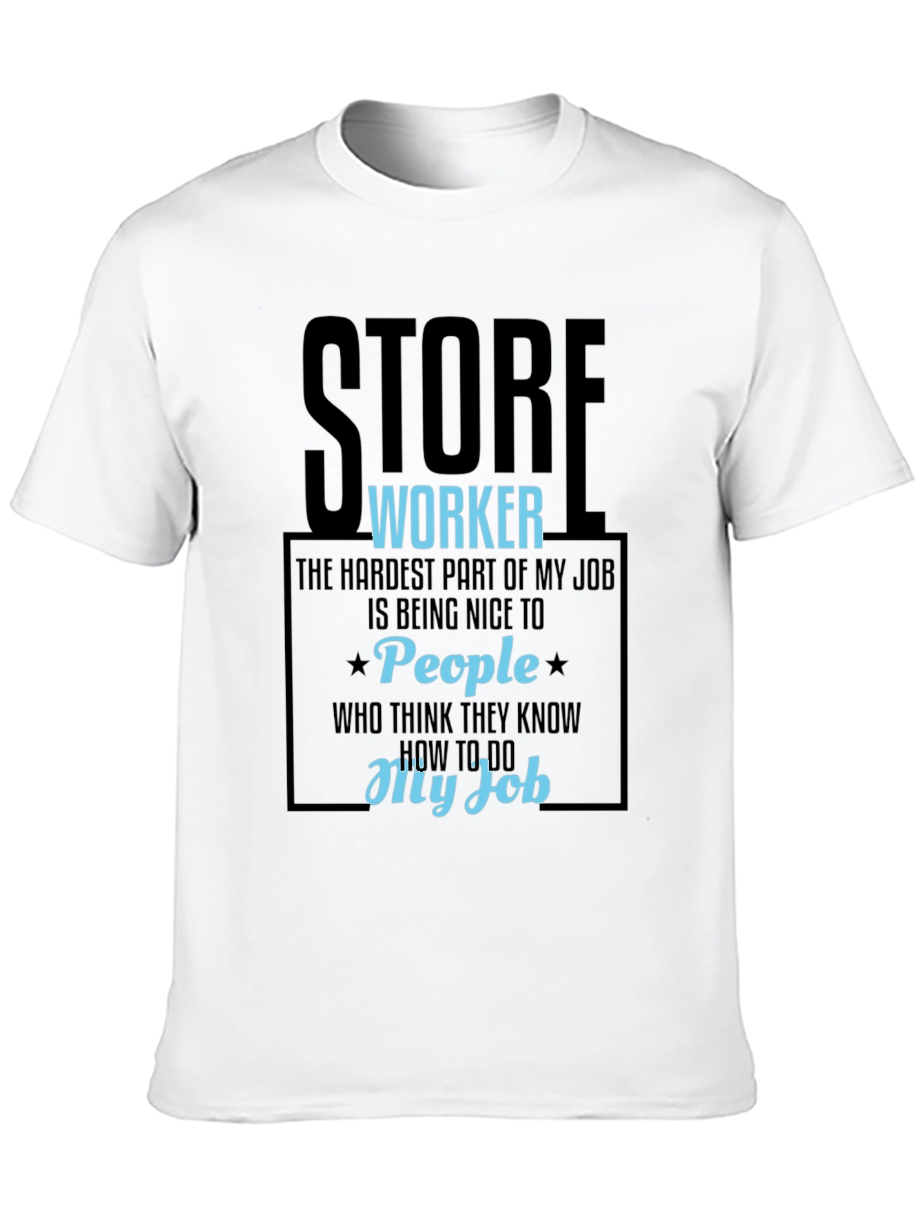 Store Worker Humor Graphic Tee - 10