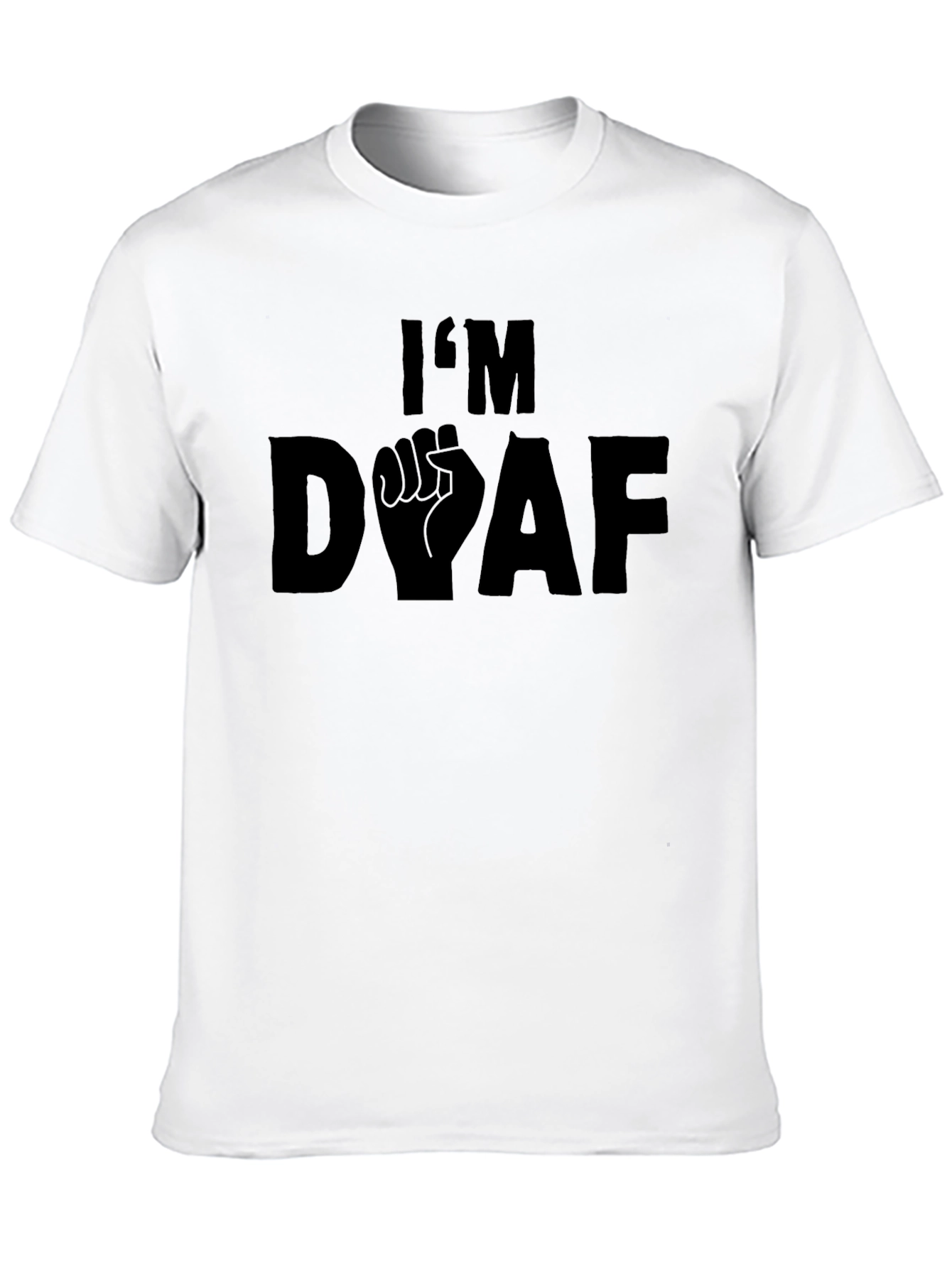 Black I'm Deaf T-Shirt - Graphic Design view 10