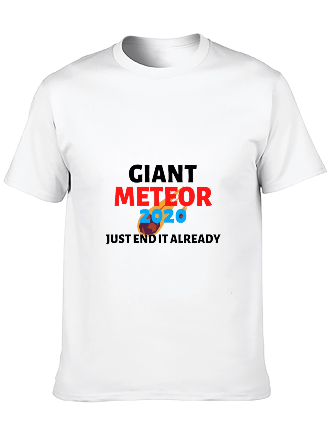 Black Giant Meteor 2020 Graphic T-Shirt - End It Already! view 10