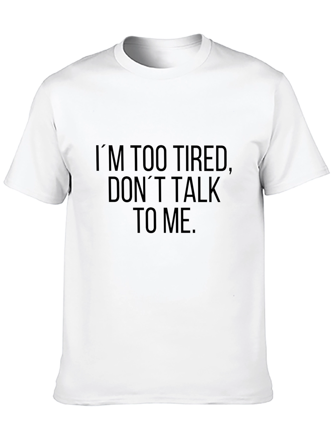 Black I'm Too Tired, Don't Talk To Me T-Shirt view 10