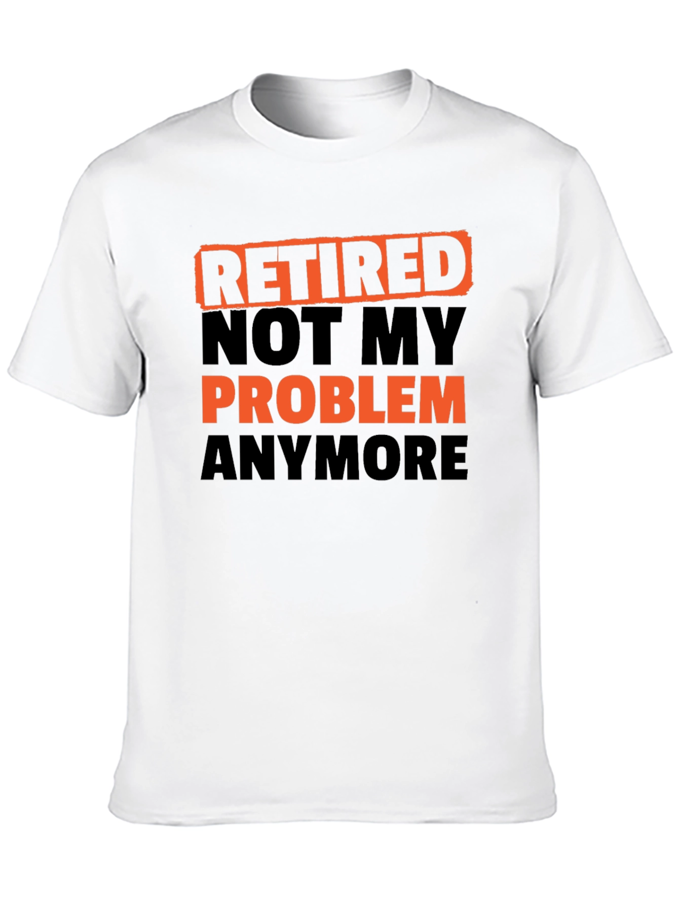 Black Retired Not My Problem Anymore T-Shirt view 10