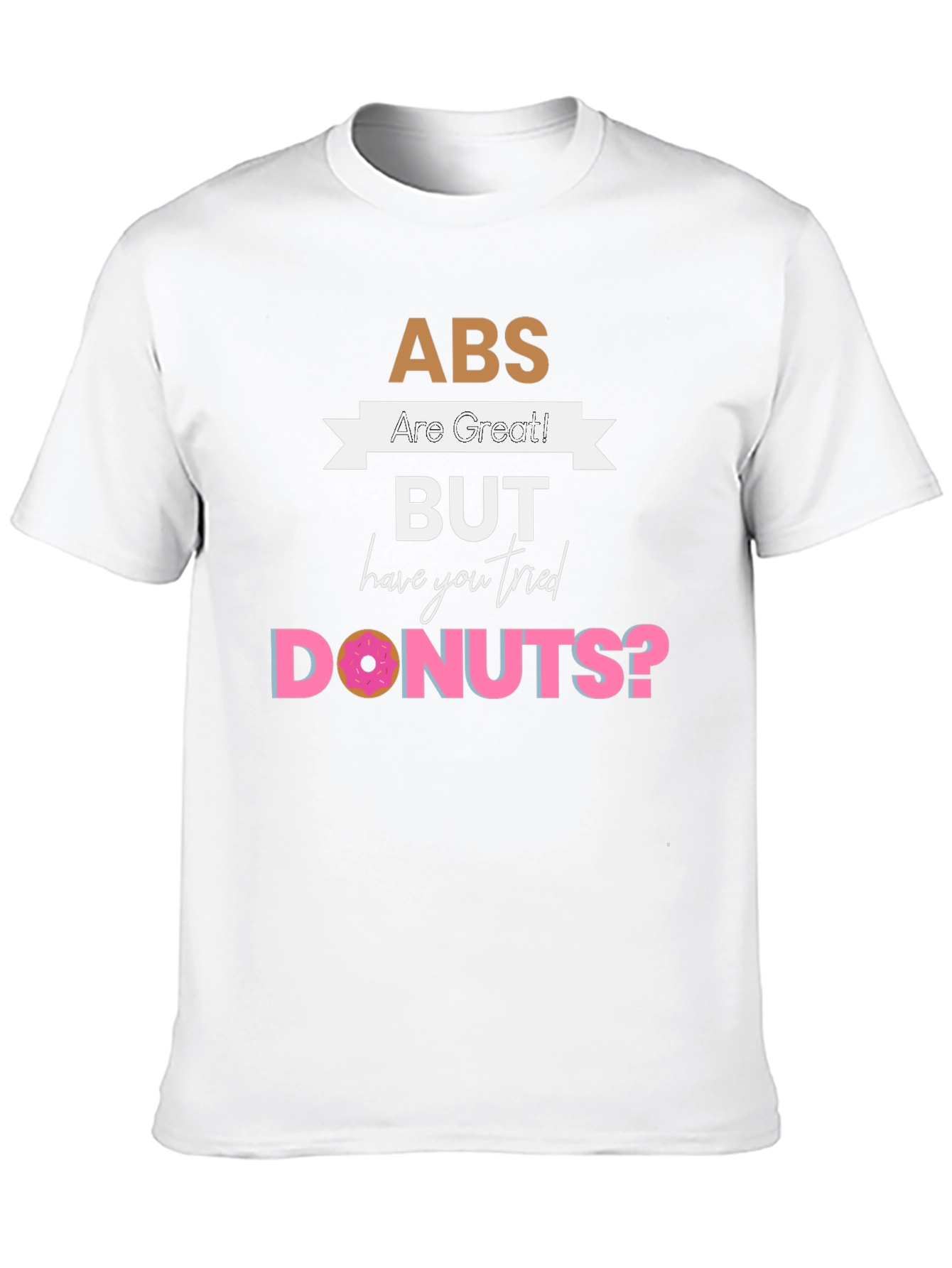 Black Abs are Great But Donuts T-Shirt - Funny Graphic Tee view 10