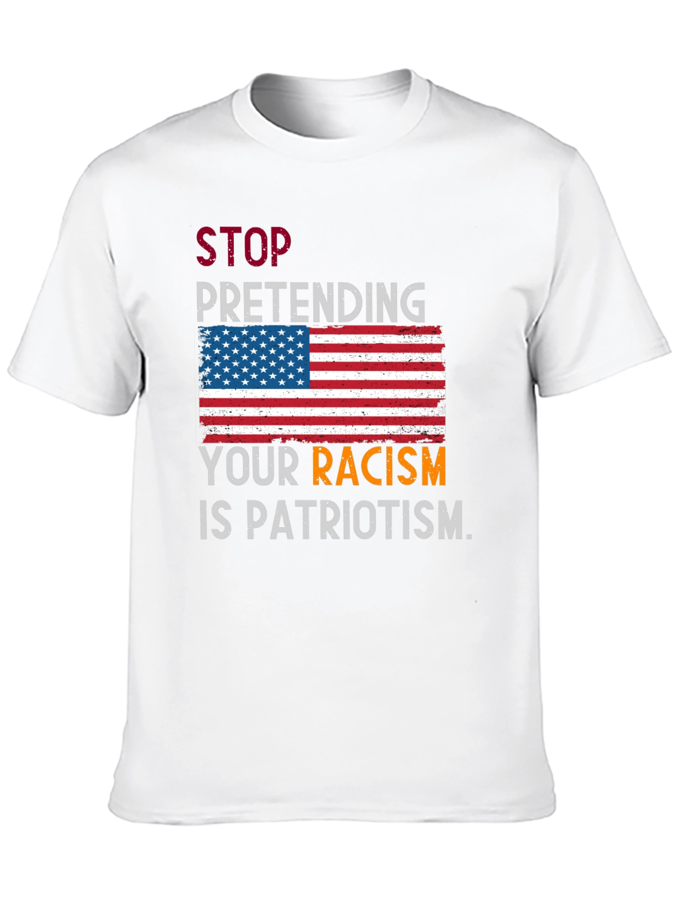 Black Stop Pretending Your Racism Is Patriotism T-Shirt view 10